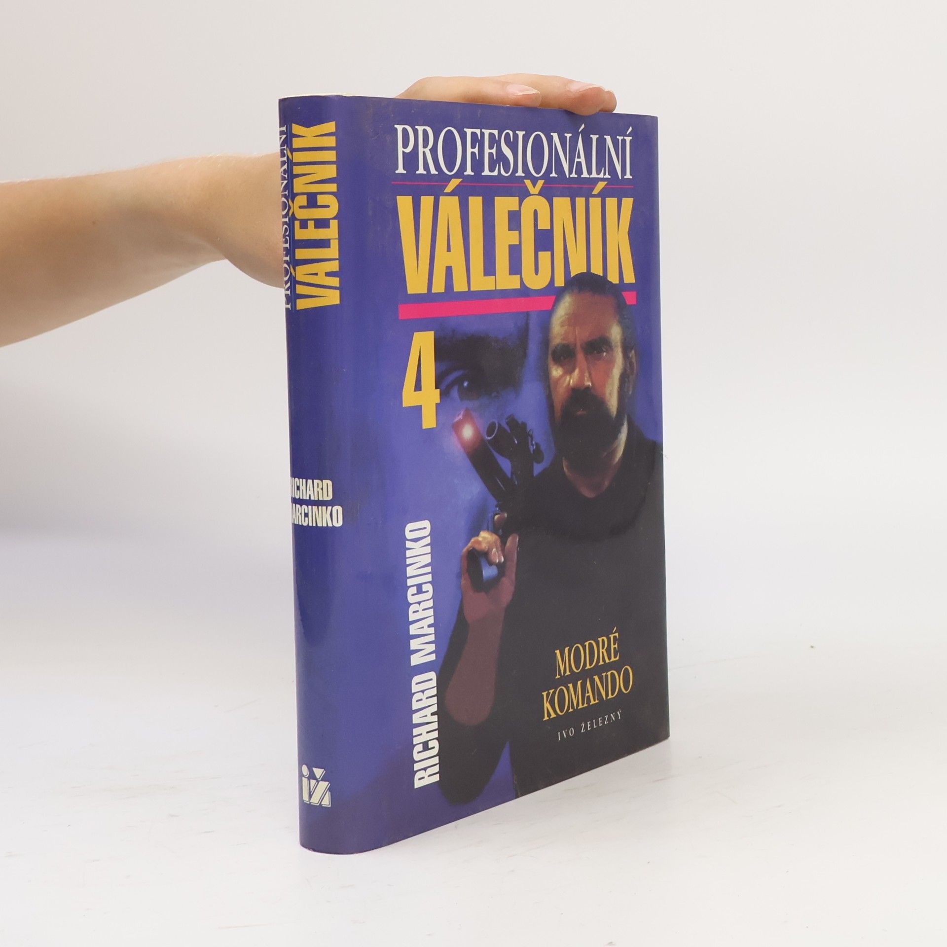 Richard Marcinko Profesionální válečník IV. Modré komando