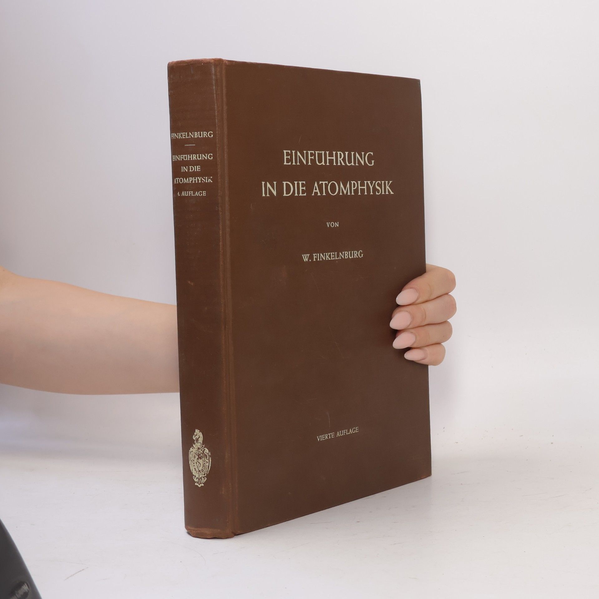 Wolfgang Finkelnburg Einführung in die Atomphysik
