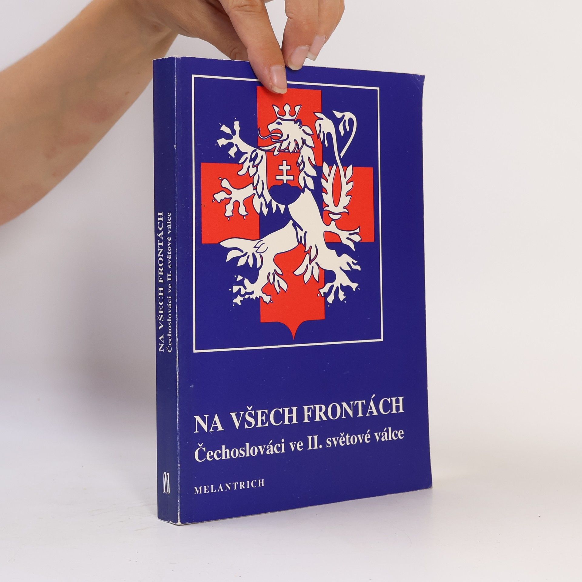 Barbara Lee Podoski Na všech frontách : Čechoslováci ve II. světové válce