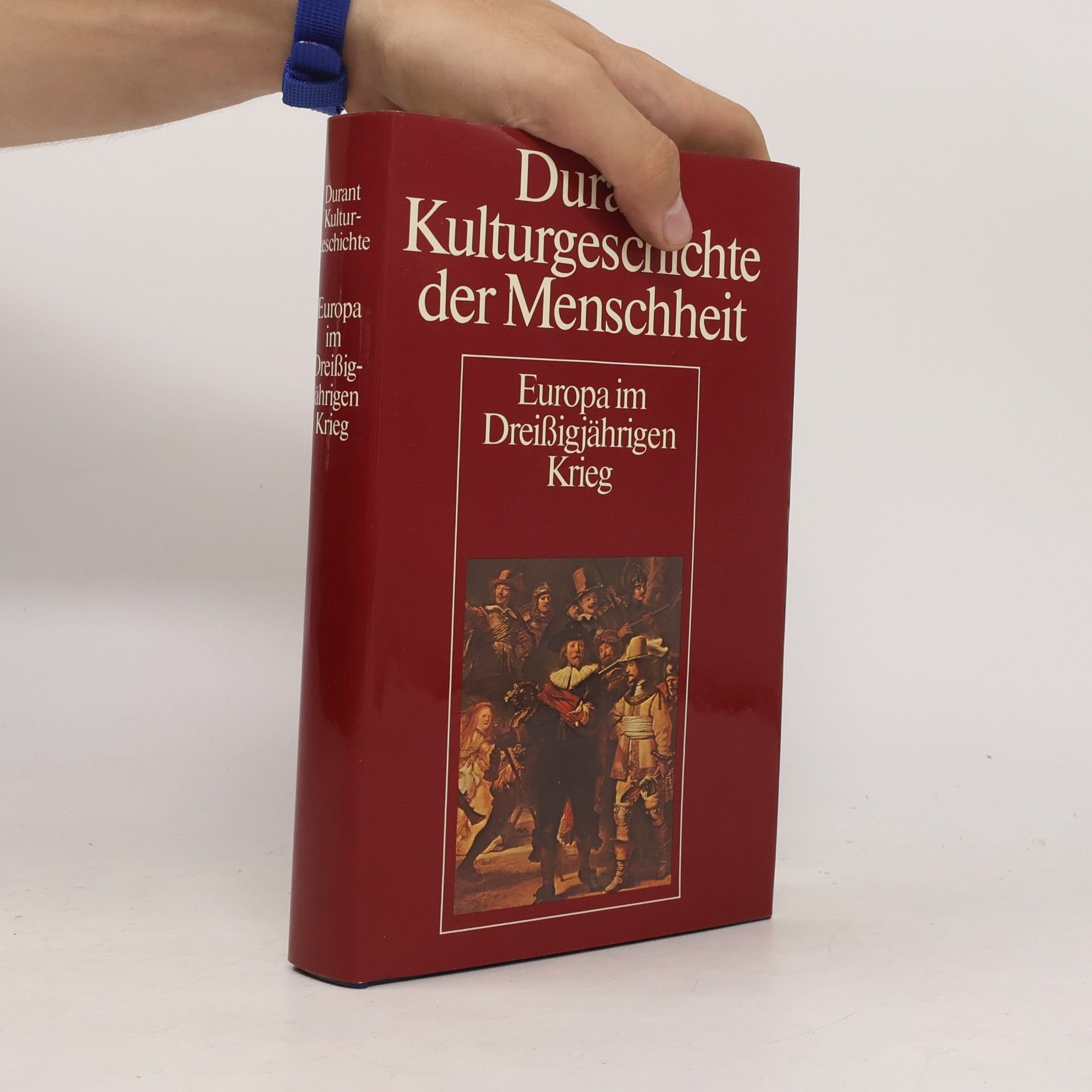 Various authors Durant Kulturgeschichte der Menschheit. Europa im Dreißigjährigen Krieg