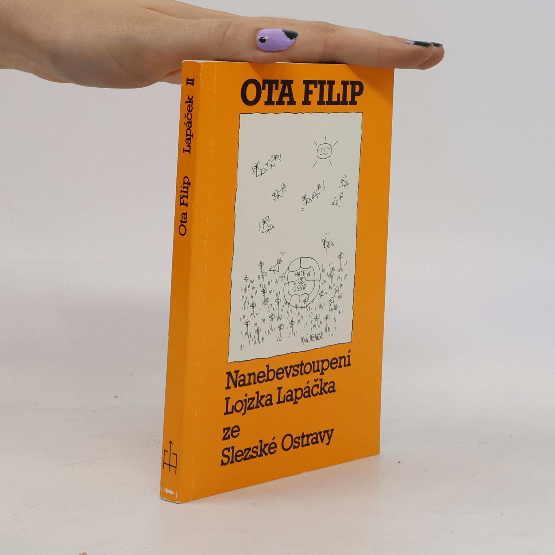 Ota Filip Nanebevstoupení Lojzka Lapáčka ze Slezské Ostravy II.