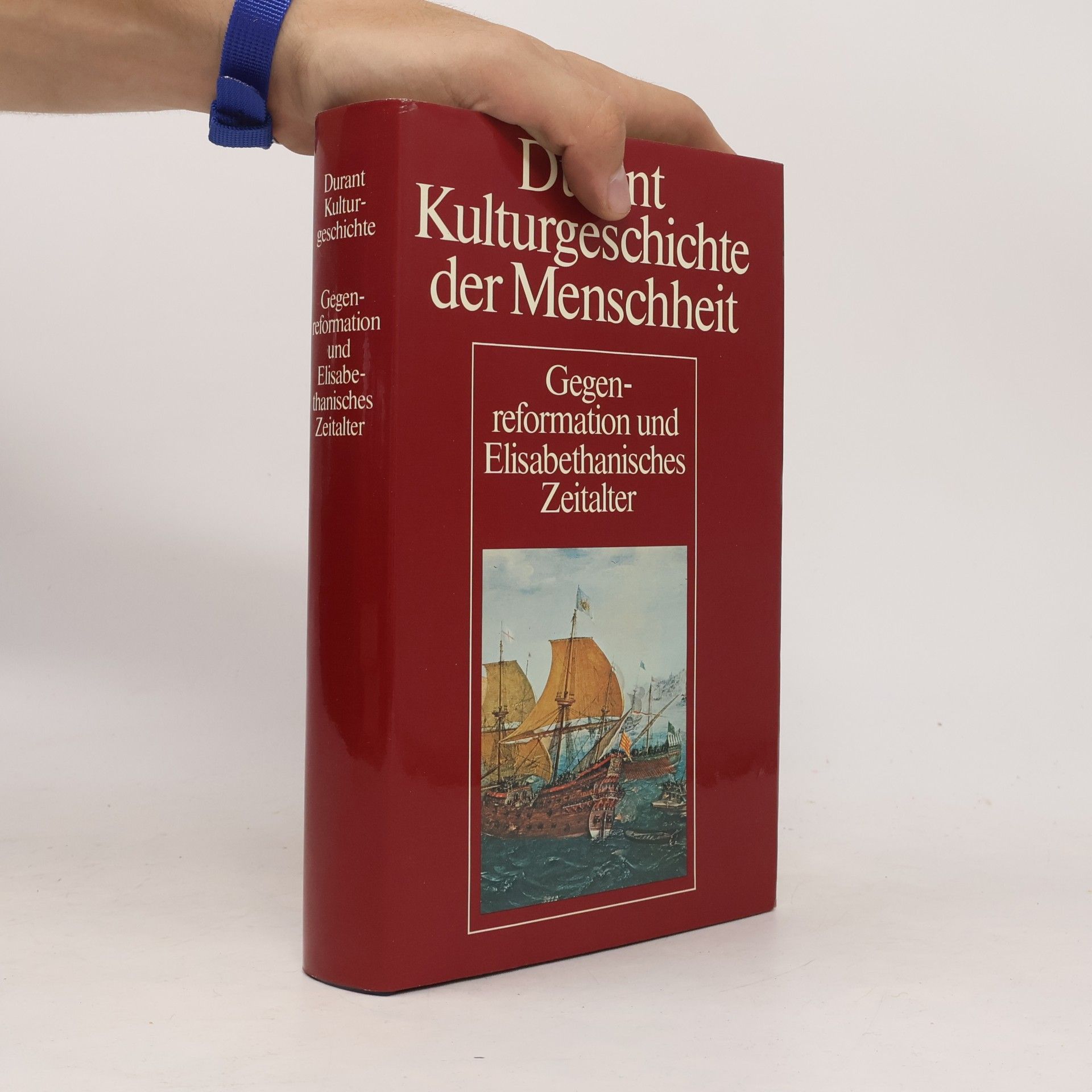 Collectif d'auteurs Durant Kulturgeschichte der Menschheit: Gegenreformation und Elisabethanisches Zeitalter