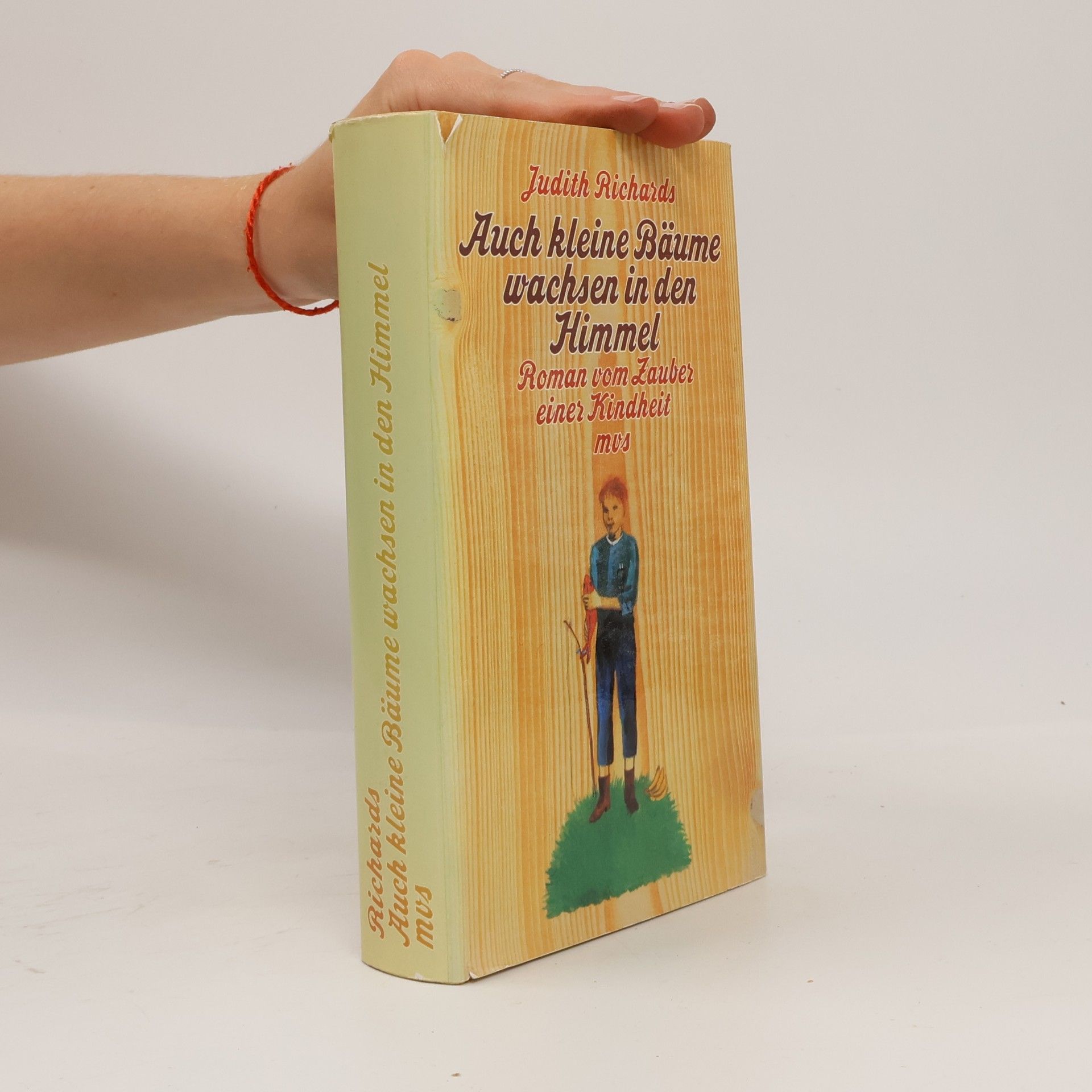 Judith Richards Auch kleine Bäume wachsen in den Himmel