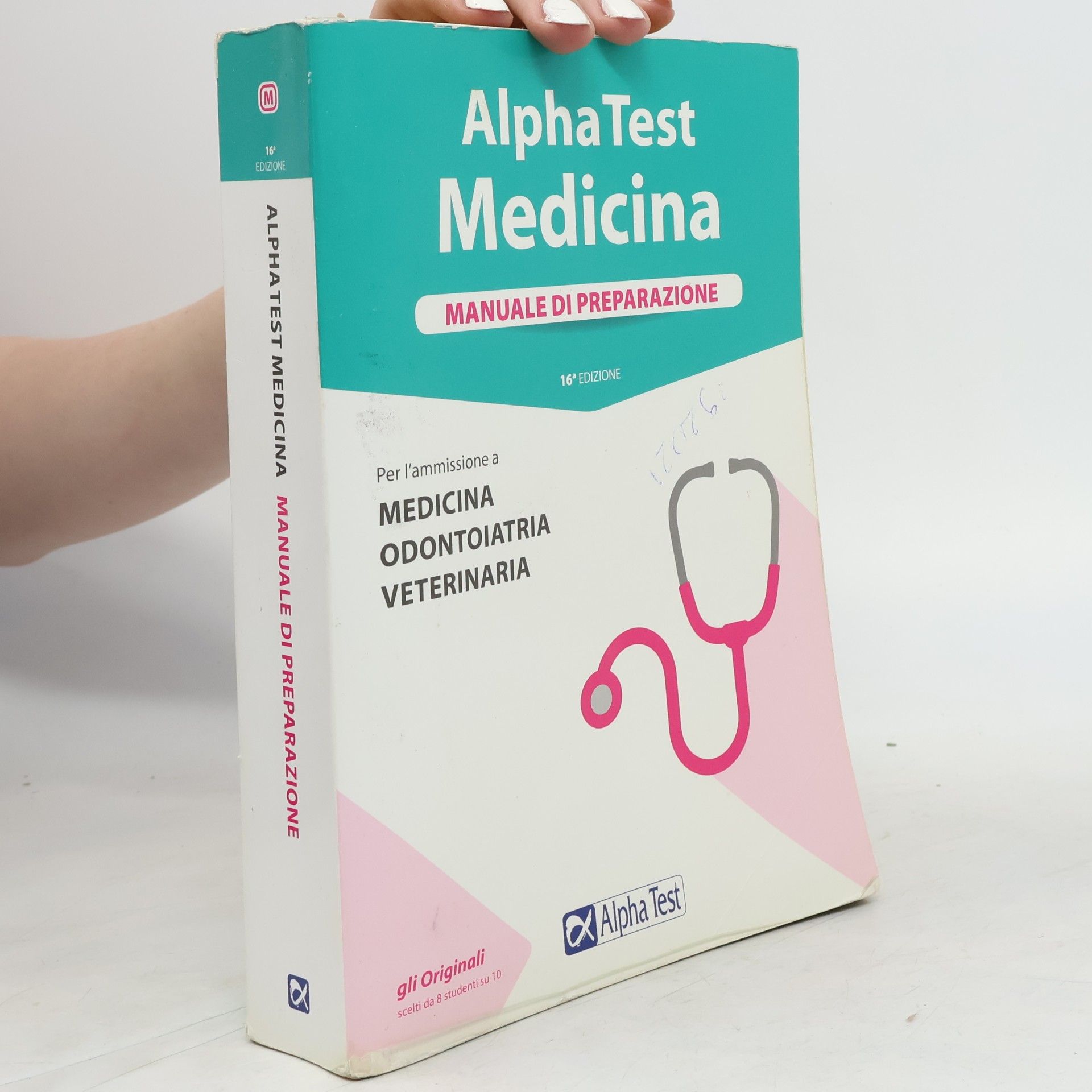 Various authors Alpha Test. Medicina, odontoiatria, veterinaria. Manuale di preparazione - 16° edizione