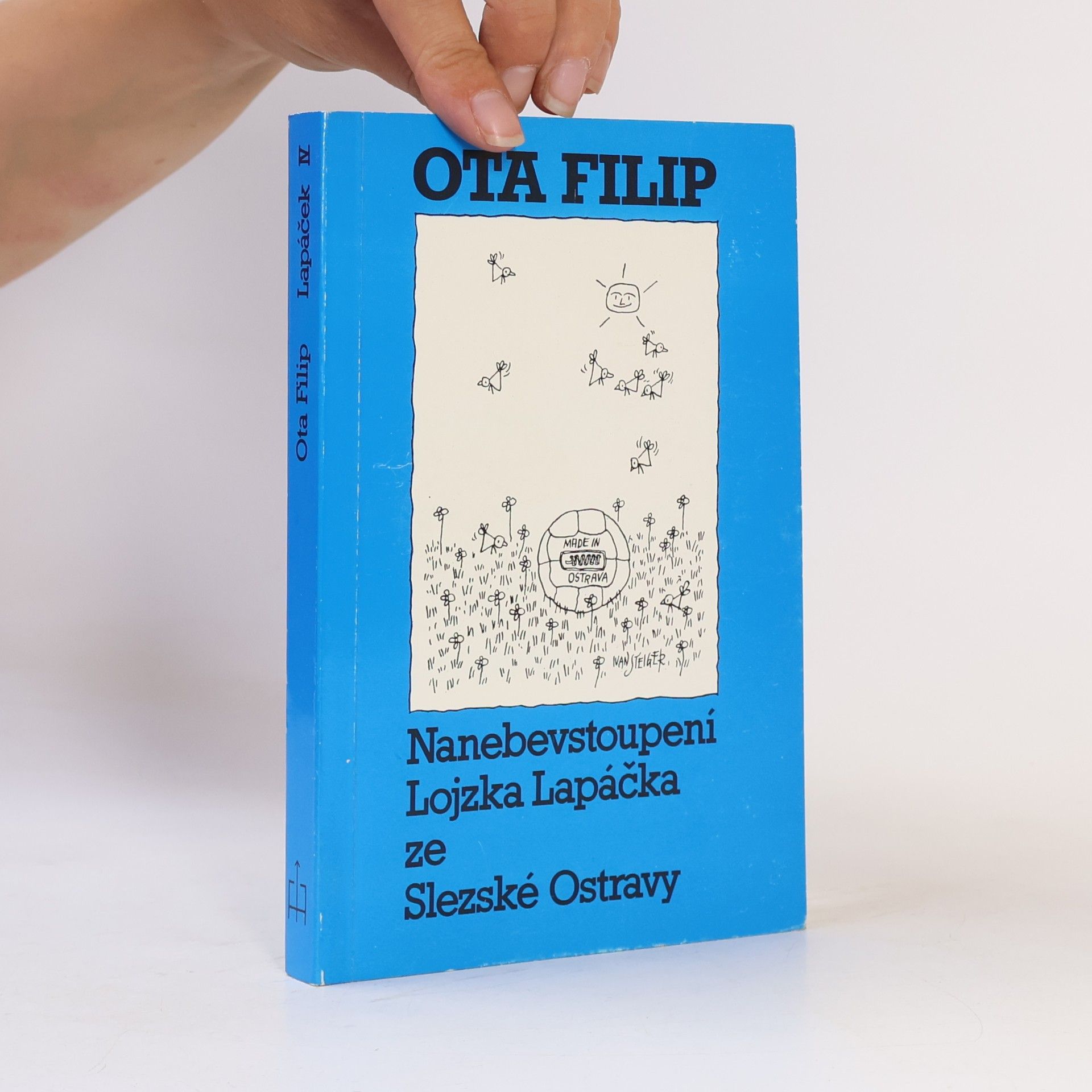Ota Filip Nanebevstoupení Lojzka Lapáčka ze Slezské Ostravy 4