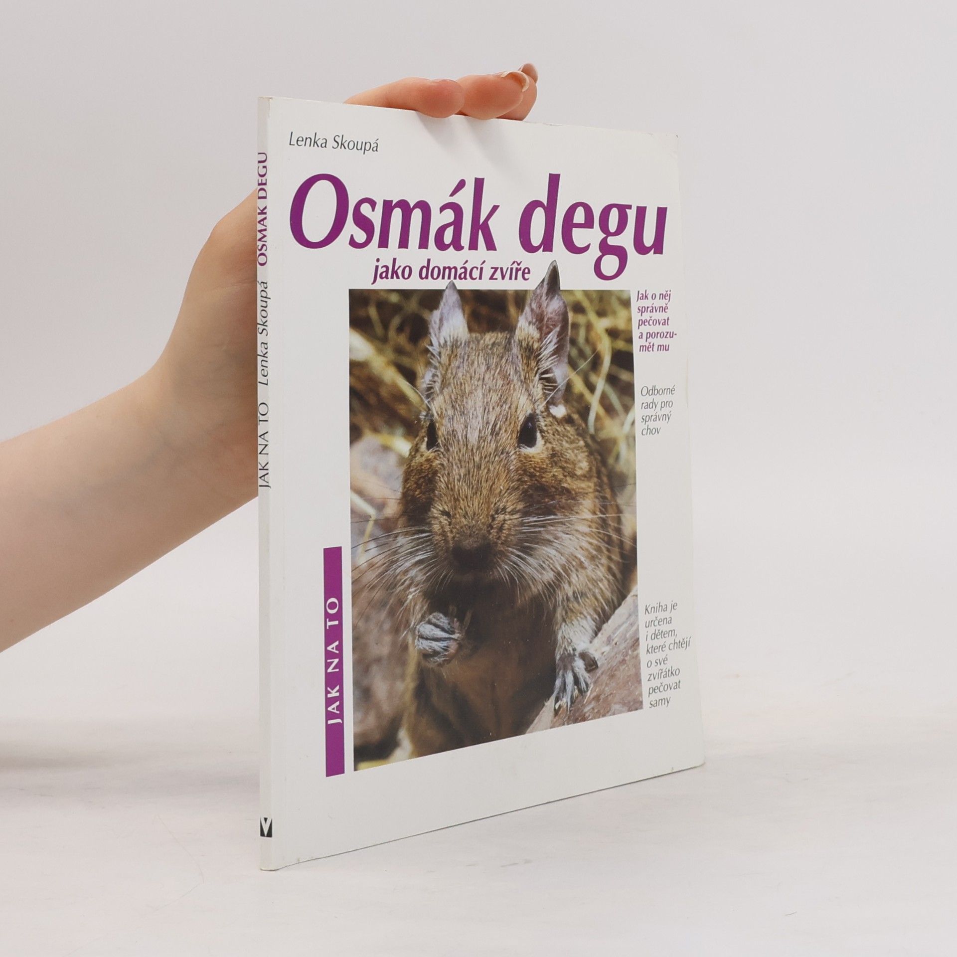 Lenka Skoupá Osmák degu jako domácí zvíře: Porozumění a správná péče