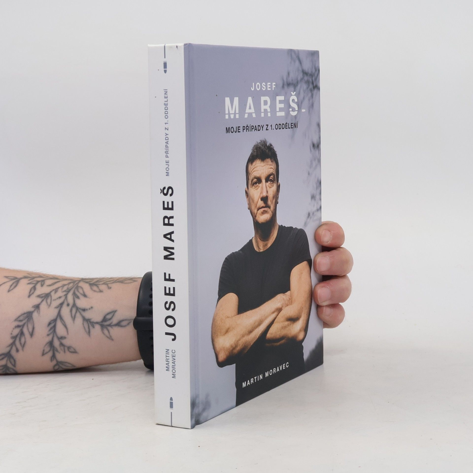 Martin Moravec Josef Mareš: Moje případy z 1. oddělení