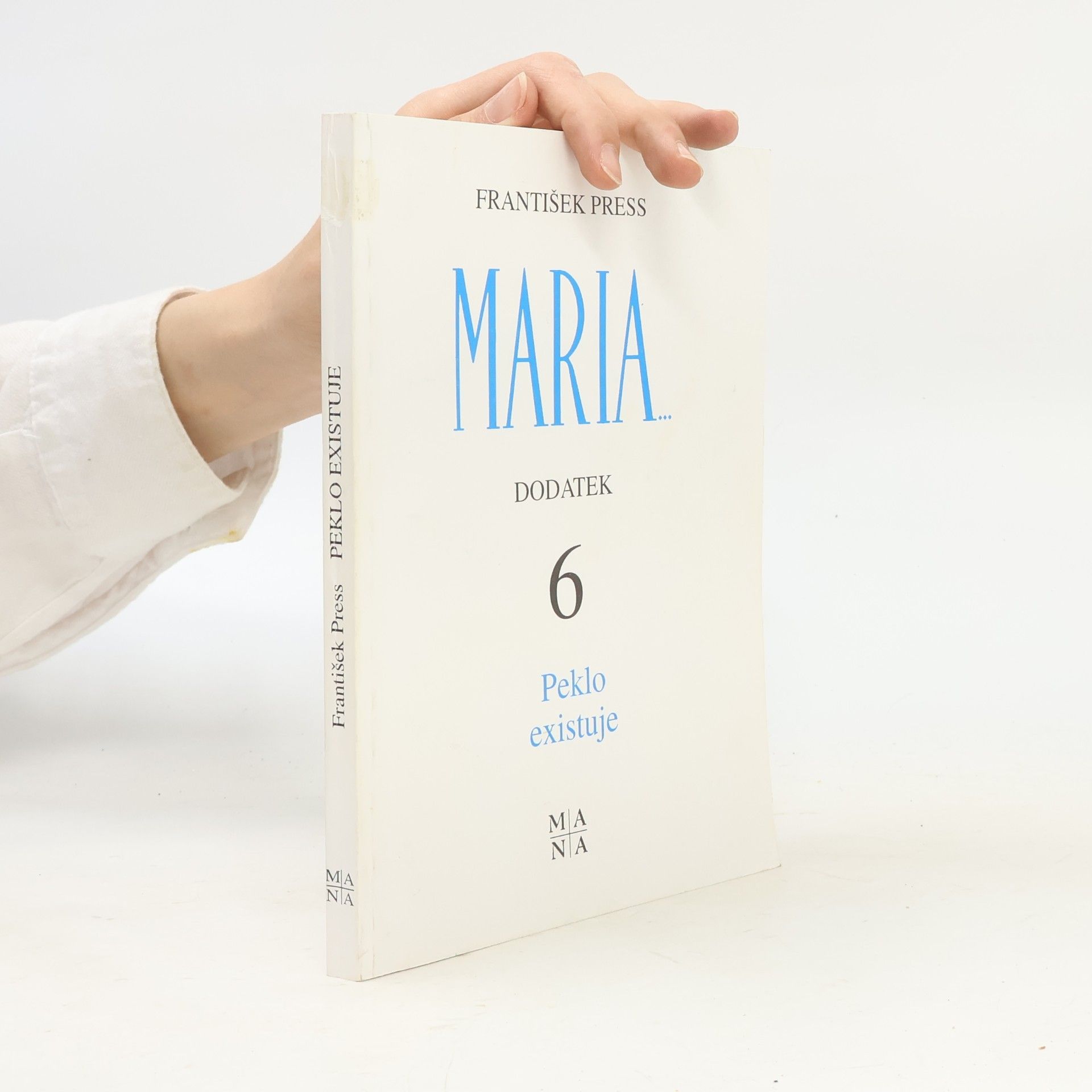Maria - Dodatek 6. Peklo existuje