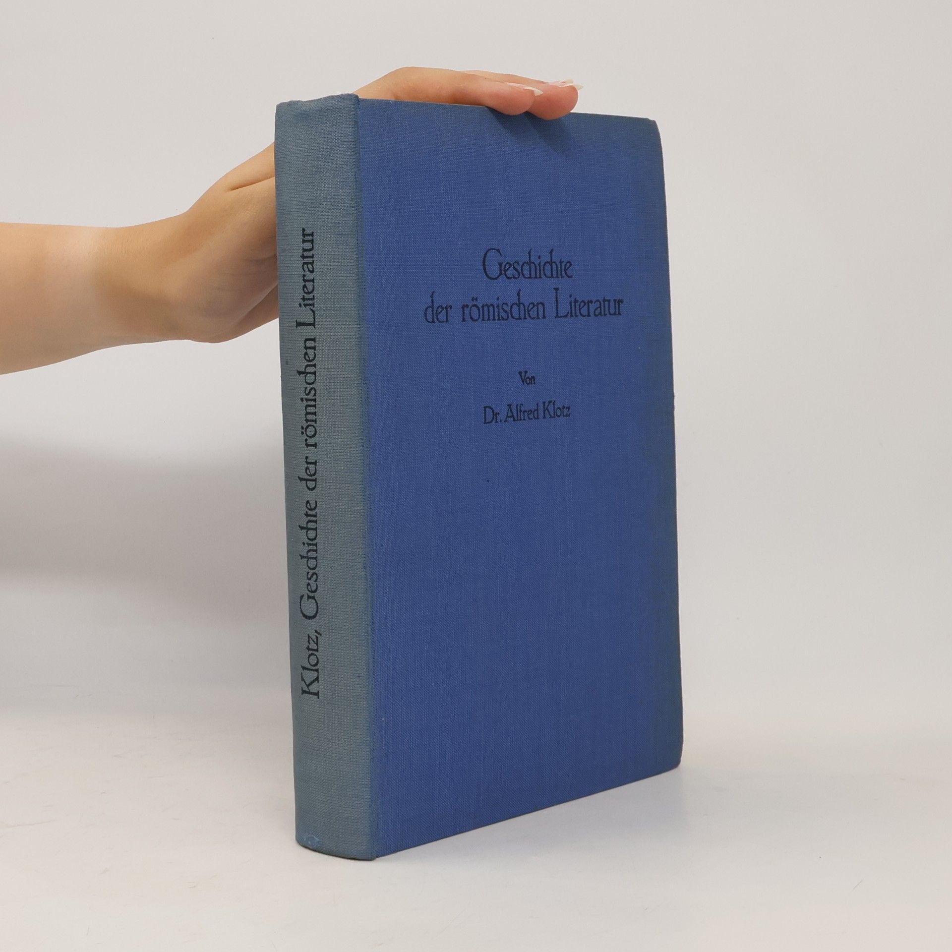 Alfred Klotz Geschichte der römischen Literatur