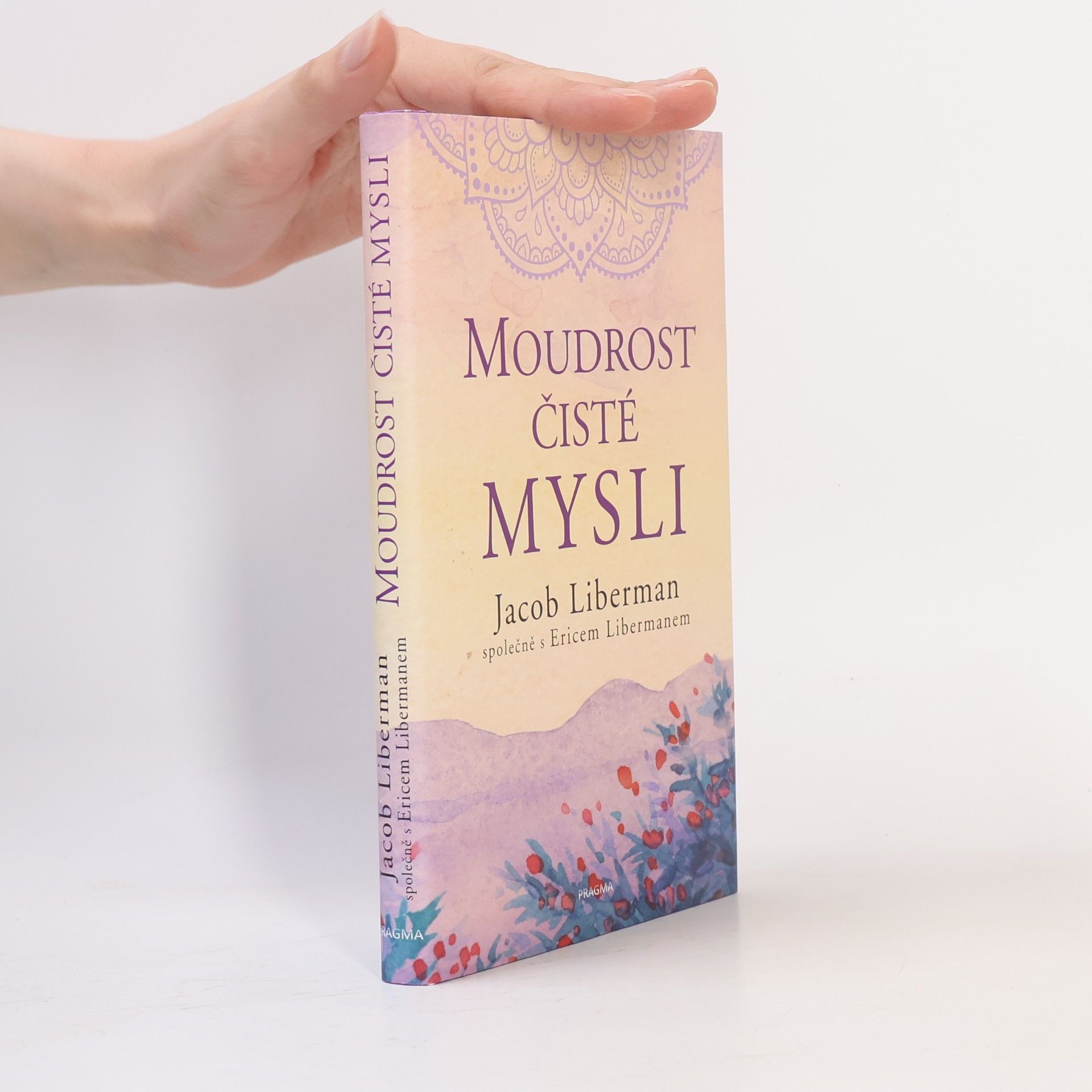 Jacob Liberman Moudrost čisté mysli
