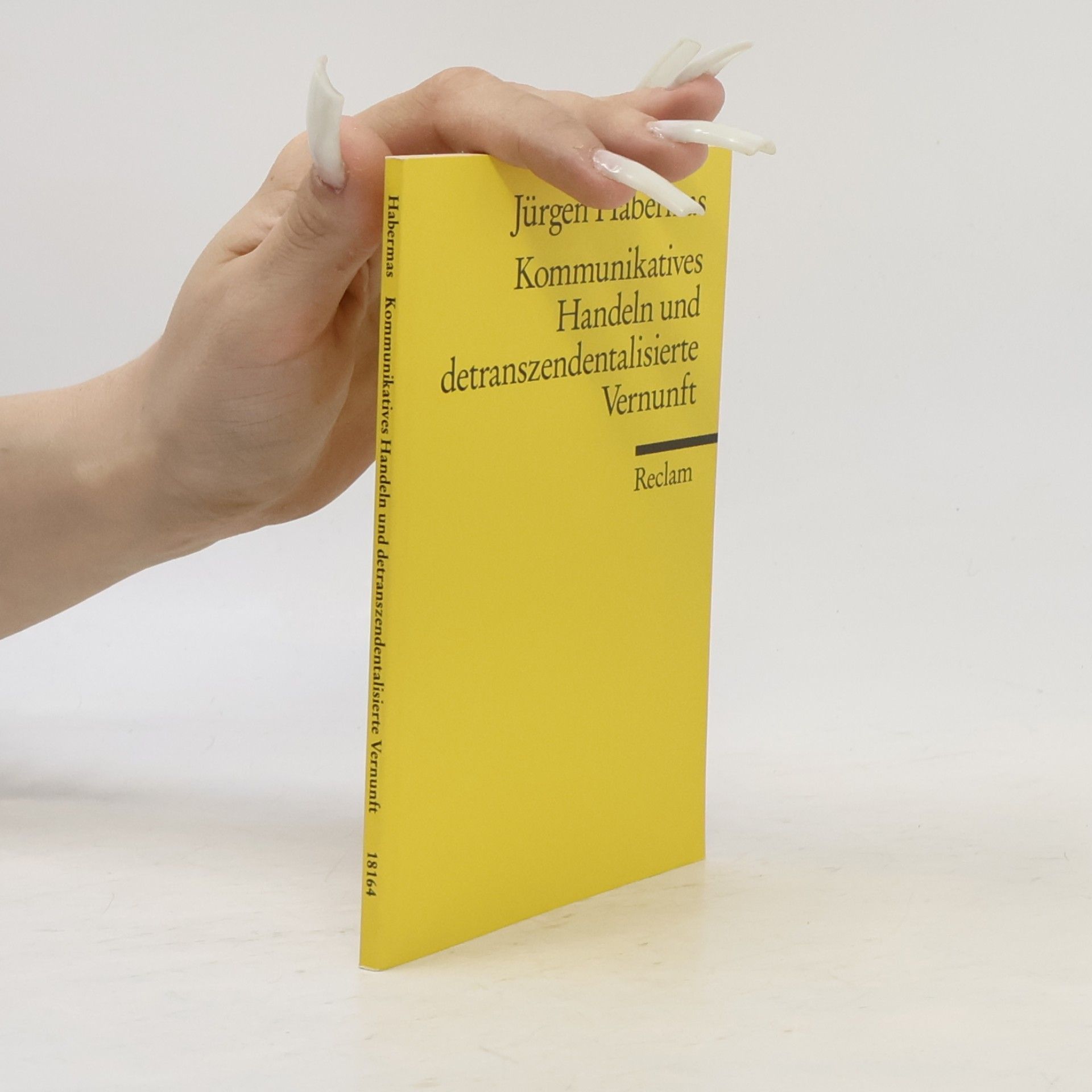 Jürgen Habermas Kommunikatives Handeln und detranszendentalisierte Vernunft