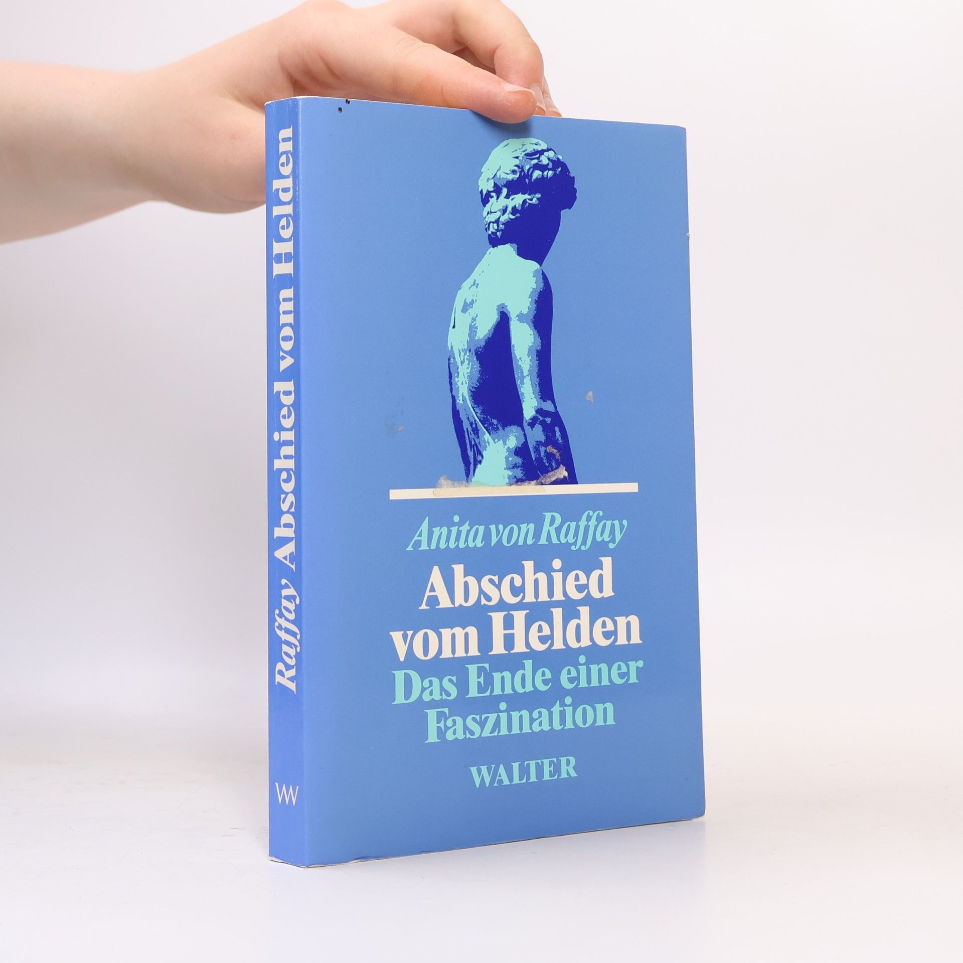 Anita von Raffay Abschied vom Helden