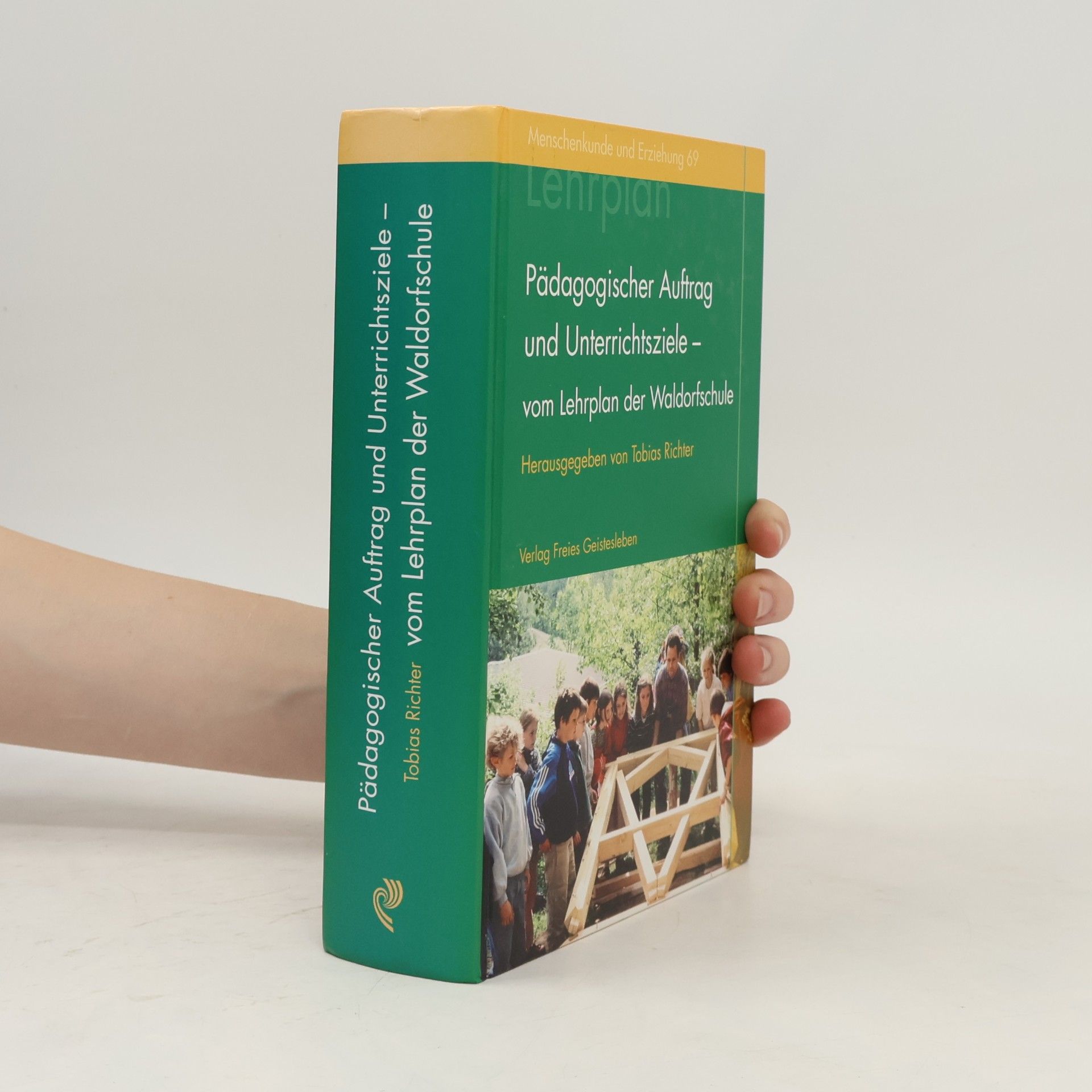 Tobias Richter Pädagogischer Auftrag und Unterrichtsziele - vom Lehrplan der Waldorfschule