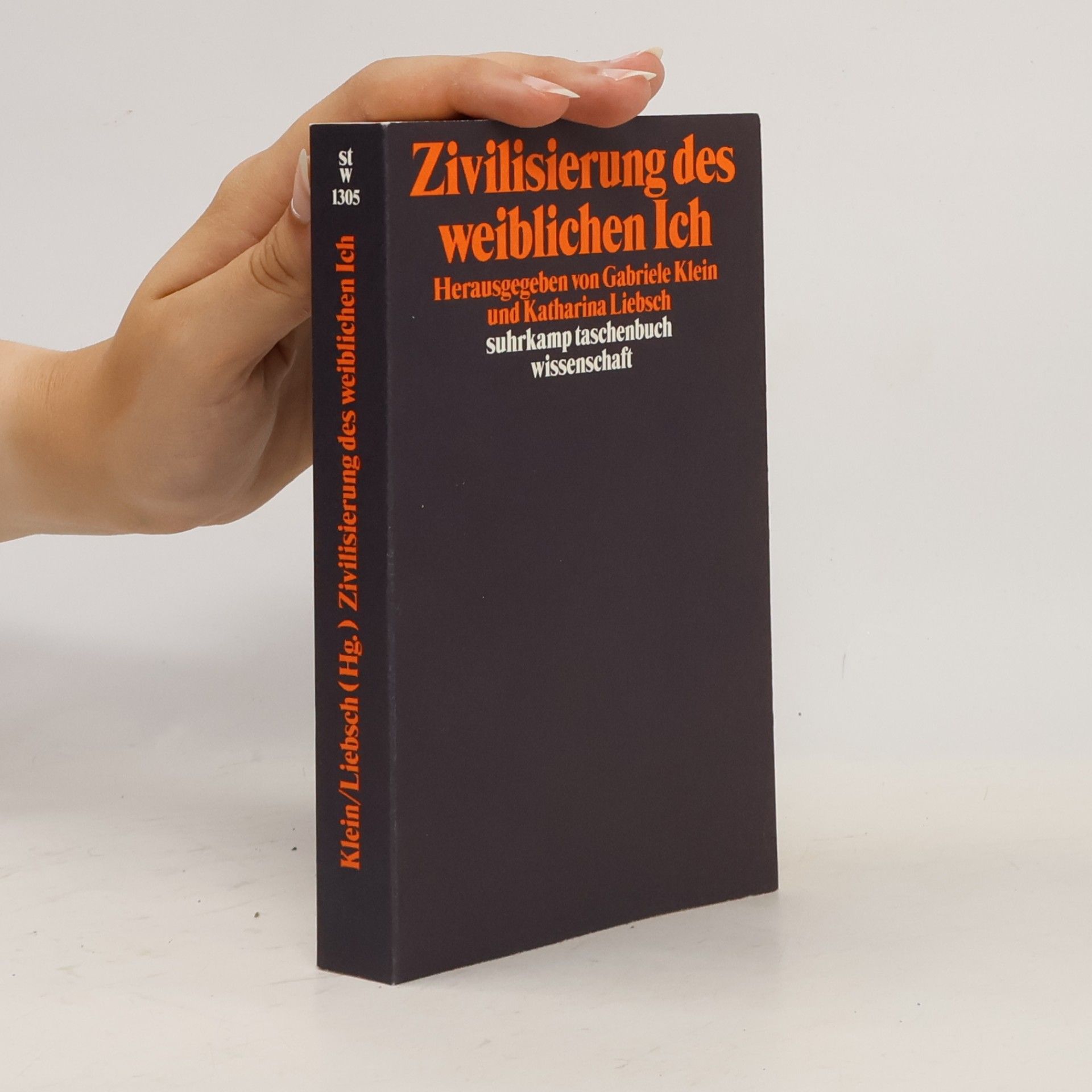 Katharina Liebsch Suhrkamp Taschenbuch Wissenschaft - 1305: Zivilisierung des weiblichen Ich