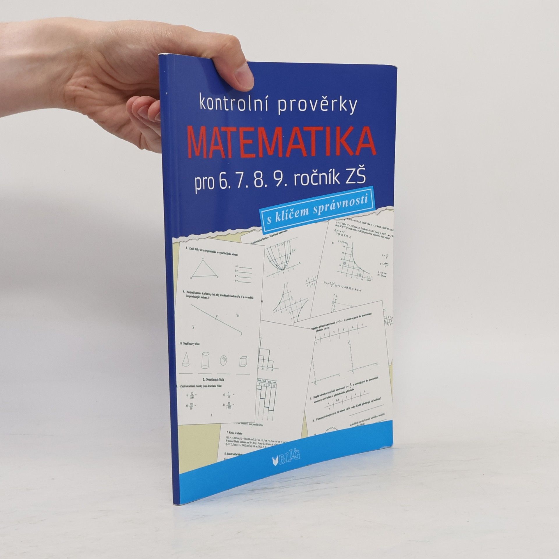 Jana Müllerová Matematika pro 6. 7. 8. 9. ročník ZŠ. Kontrolní prověrky