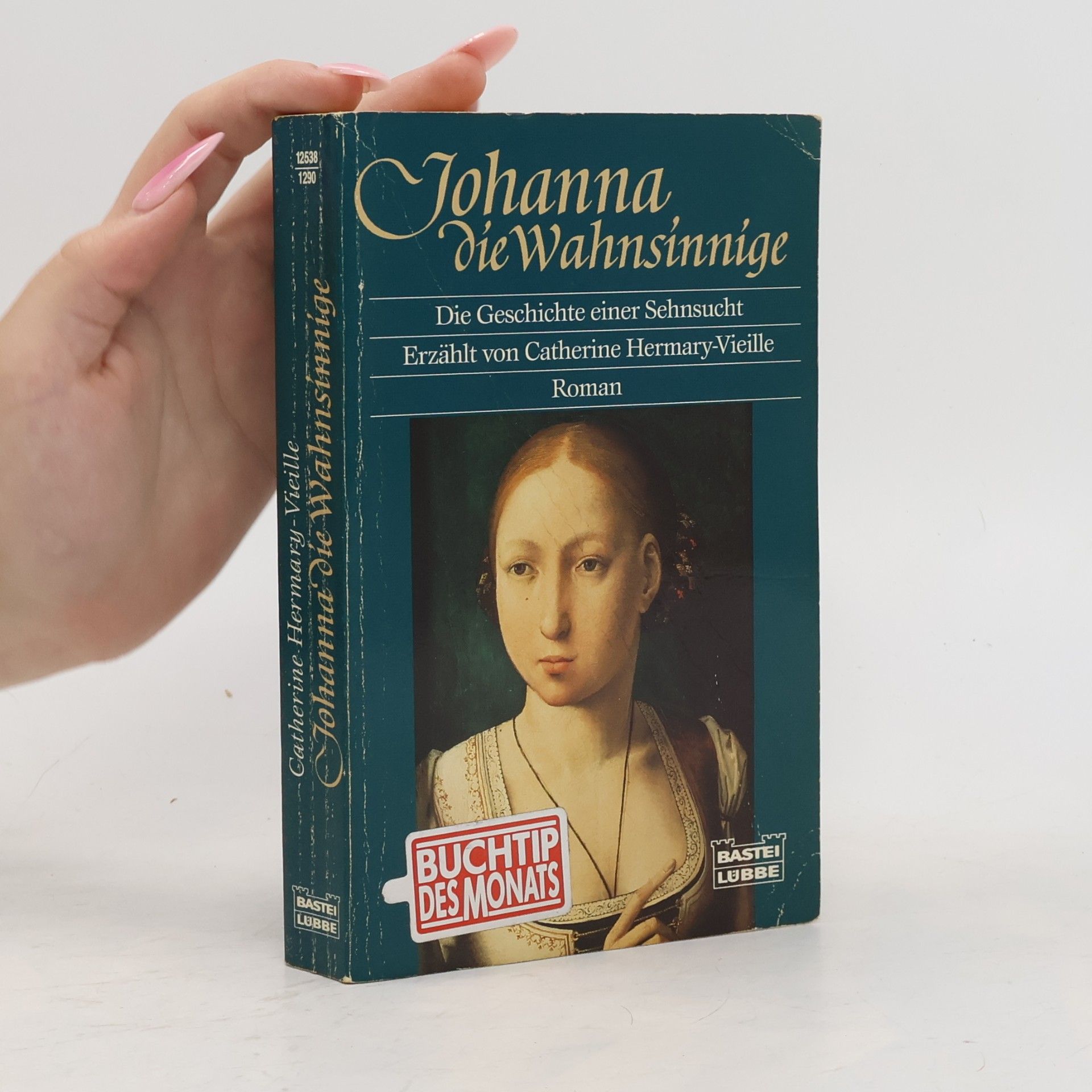 Catherine Hermary-Vieille Johanna die Wahnsinnige