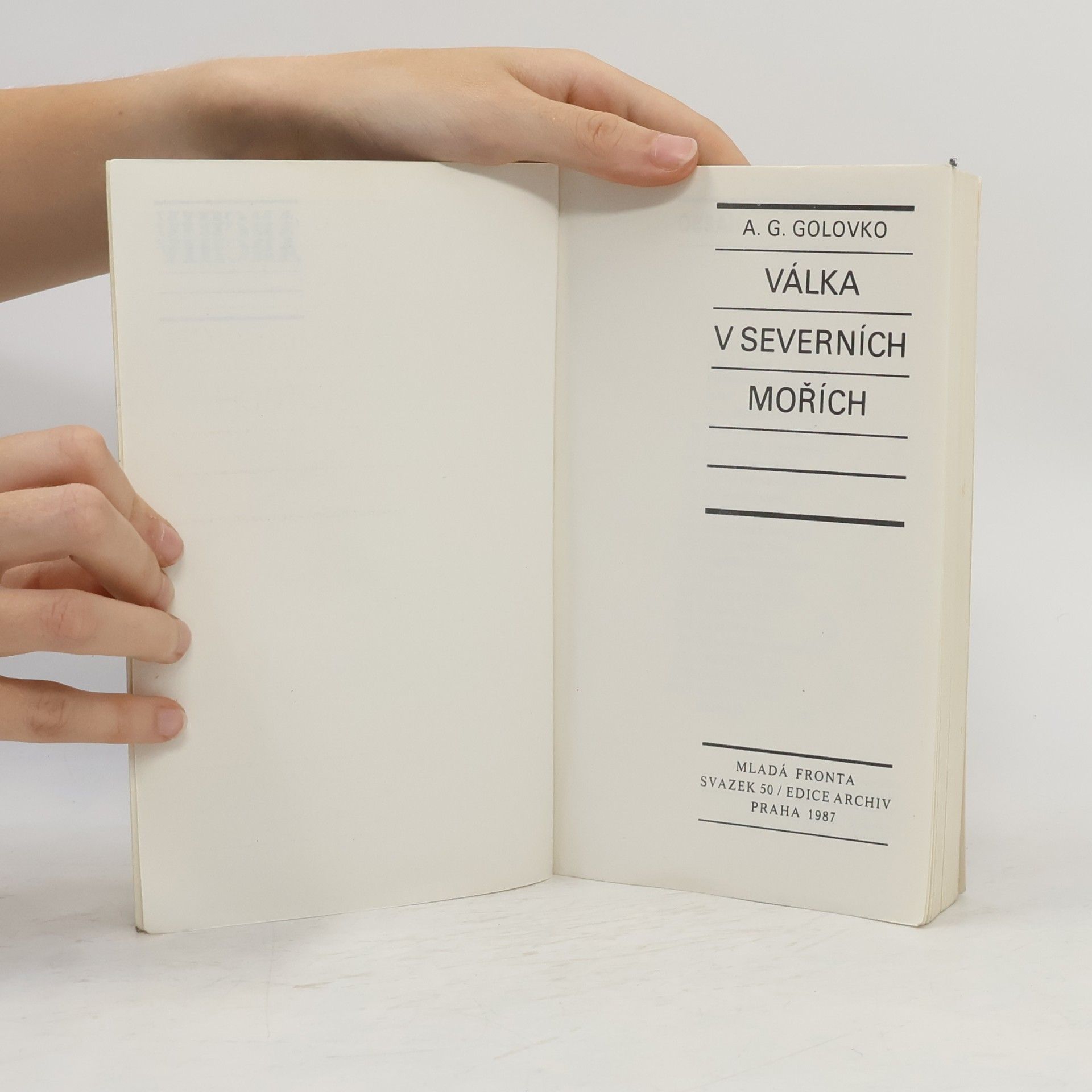 Arsenij G. Golovko Válka v severních mořích
