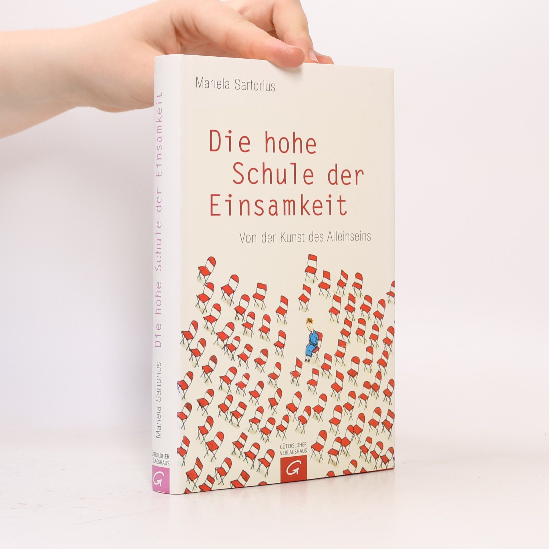 Mariela Sartorius Die hohe Schule der Einsamkeit