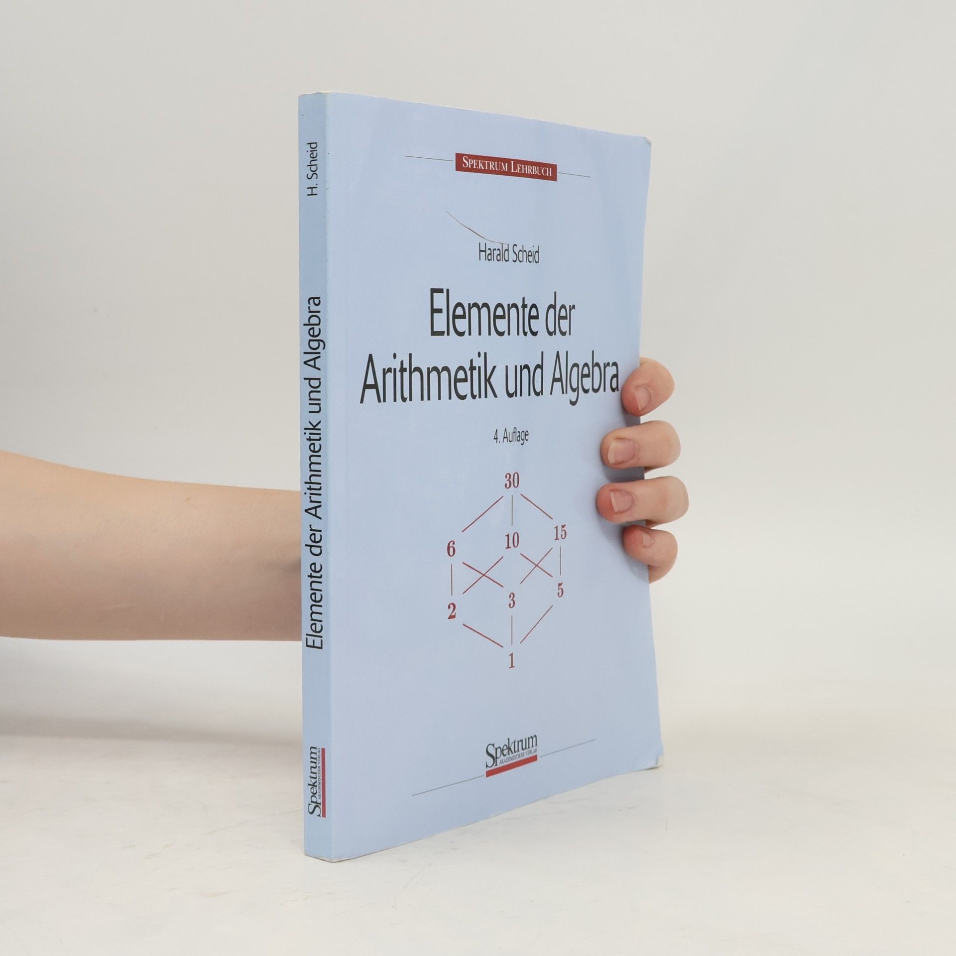 Harald Scheid Elemente der Arithmetik und Algebra