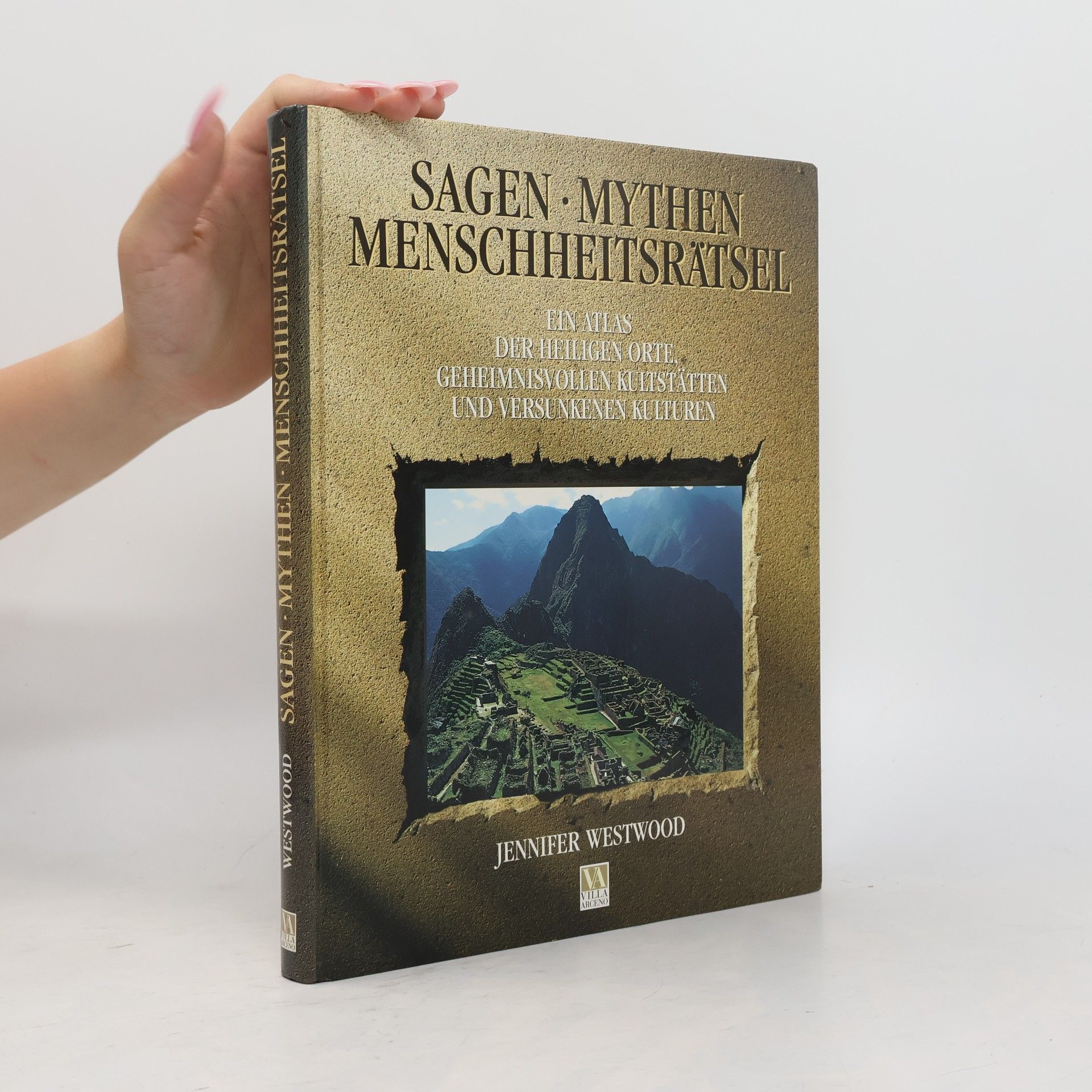 Jennifer Westwood Sagen - Mythen - Menschheitsrätsel