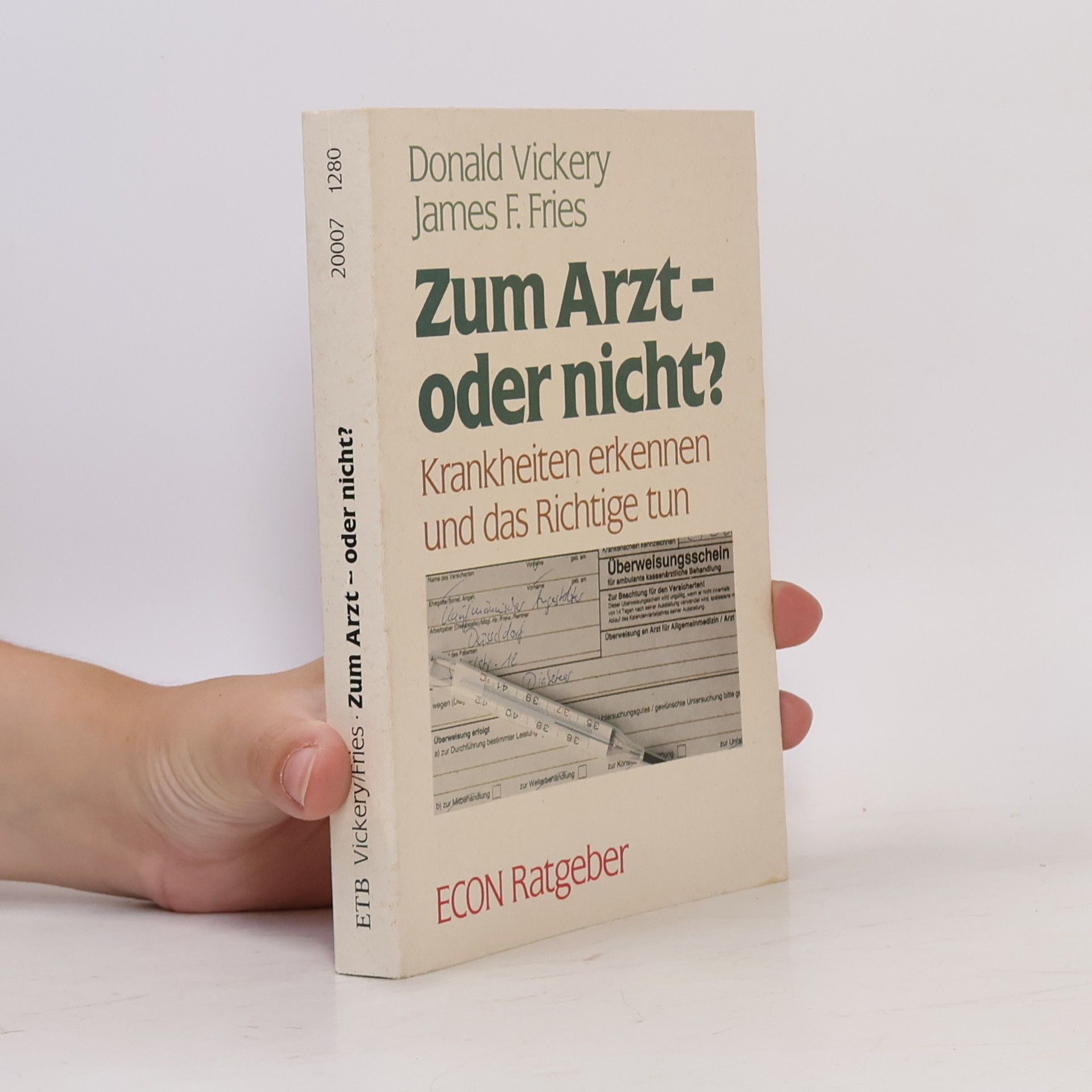James F. Fries Zum Arzt - oder nicht?