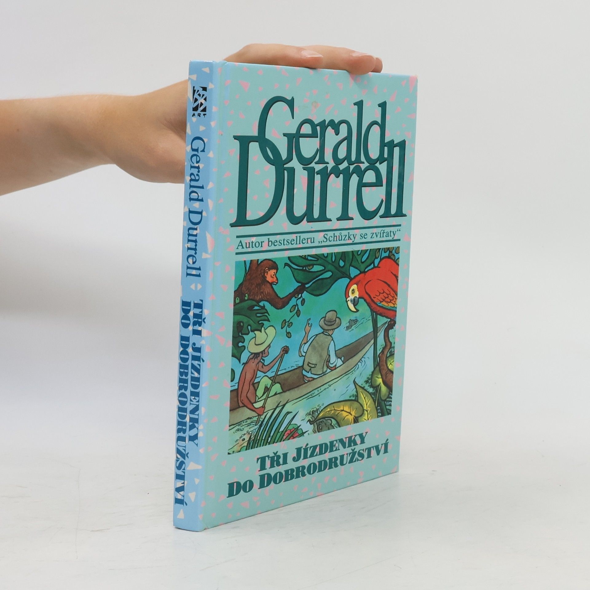 Gerald Malcolm Durrell Tři jízdenky do dobrodružství