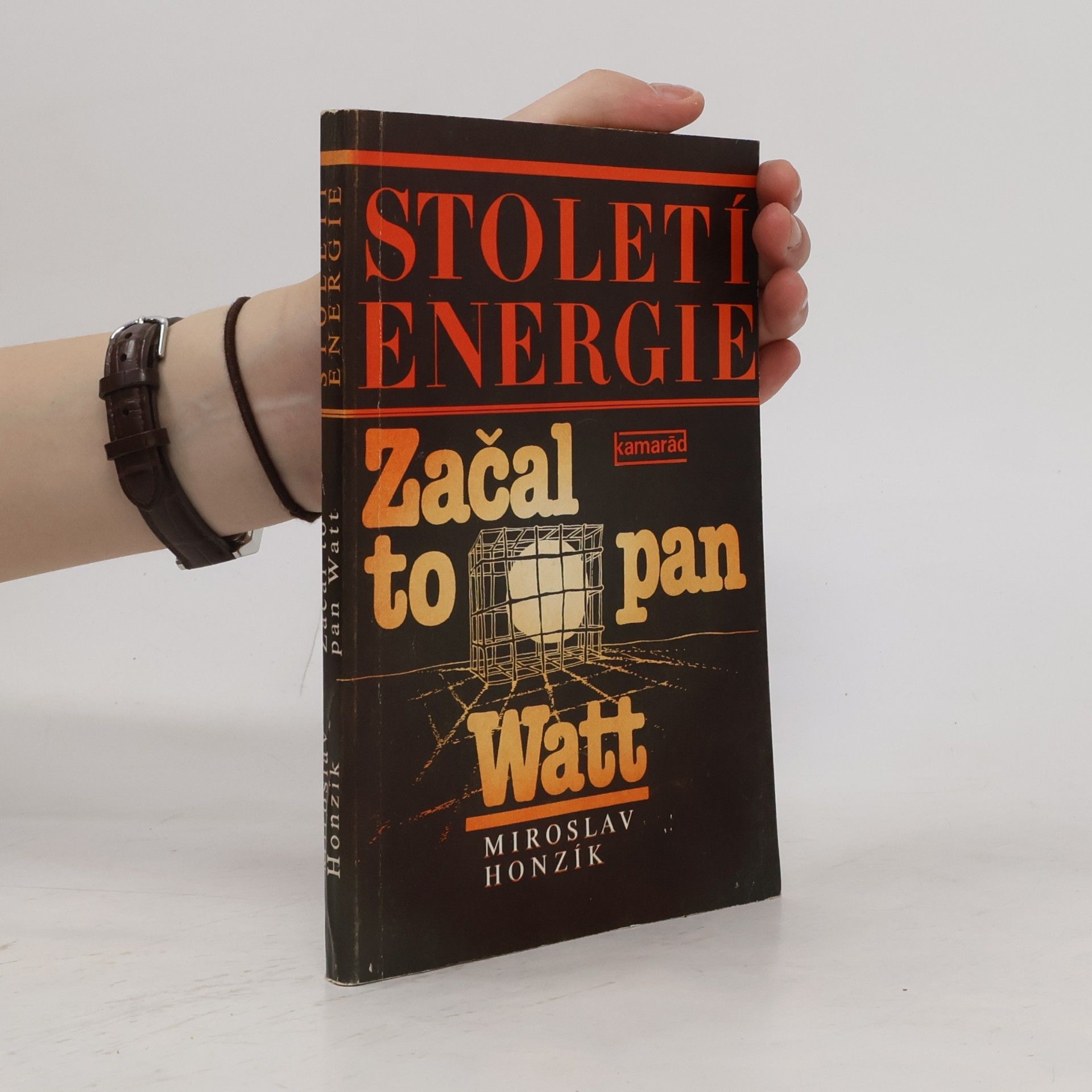 Miroslav Honzík Začal to pan Watt. Století energie
