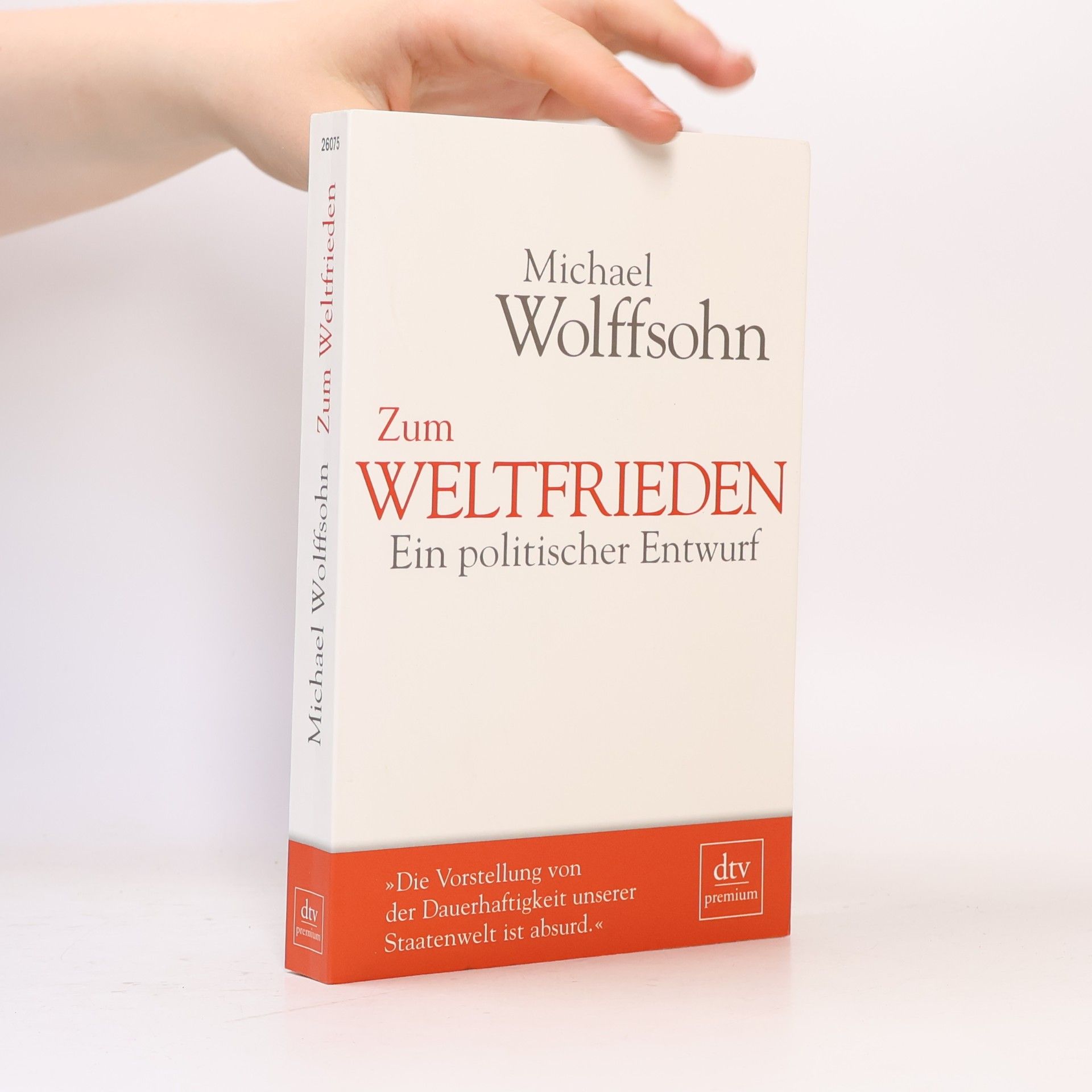Michael Wolffsohn Zum Weltfrieden