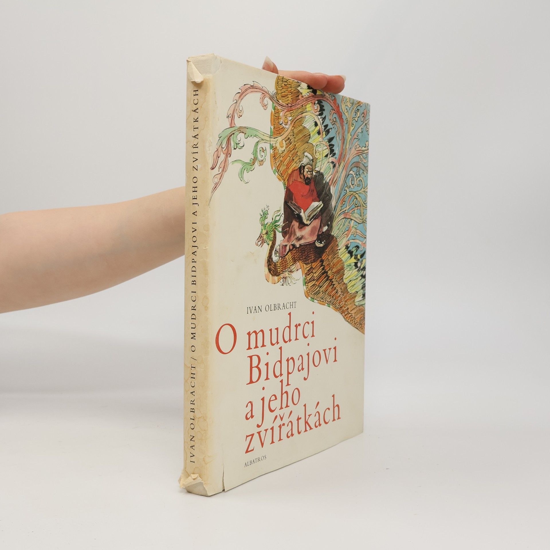 Ivan Olbracht O mudrci Bidpajovi a jeho zvířátkách