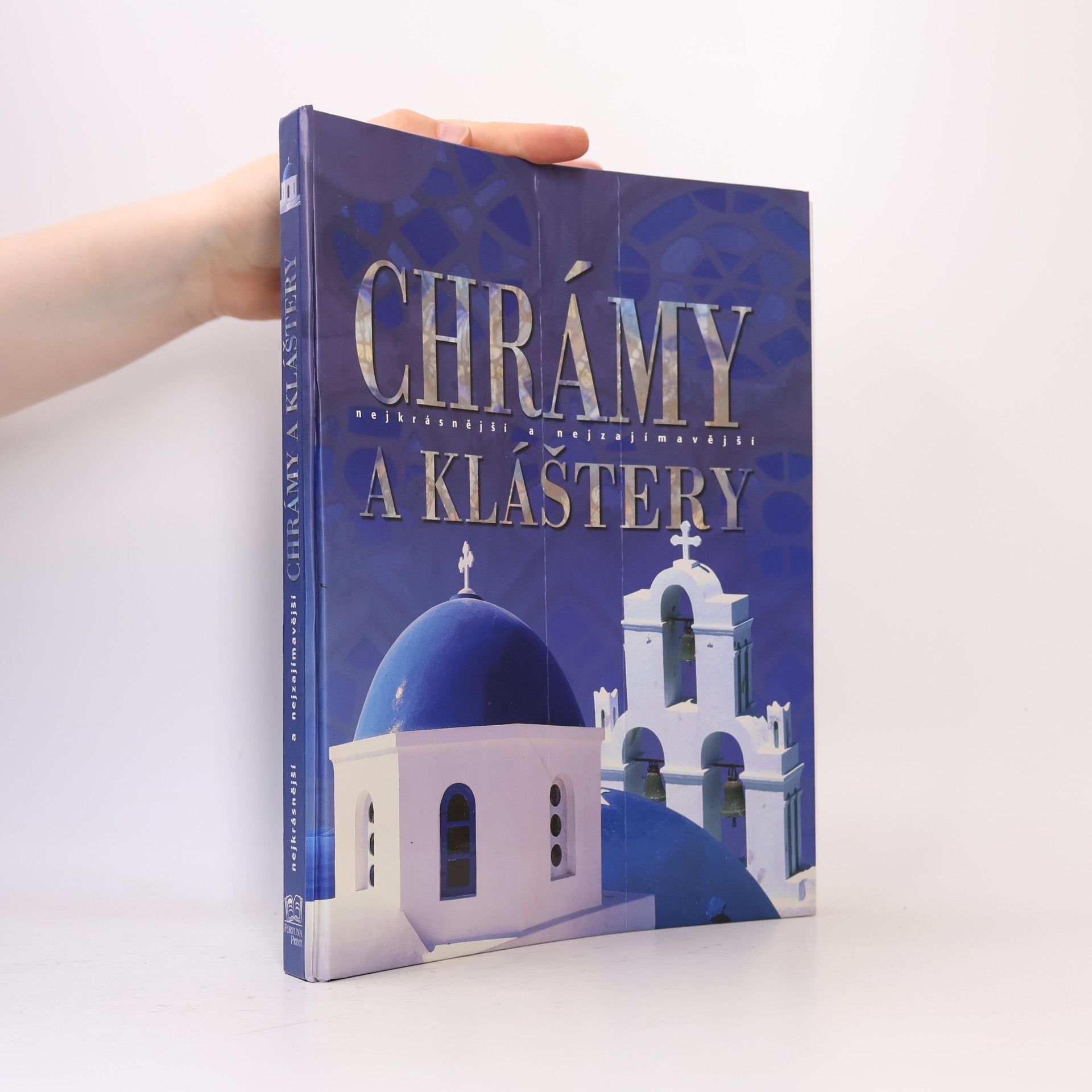 Autorenkollektiv Chrámy a kláštery : nejkrásnější a nejzajímavější