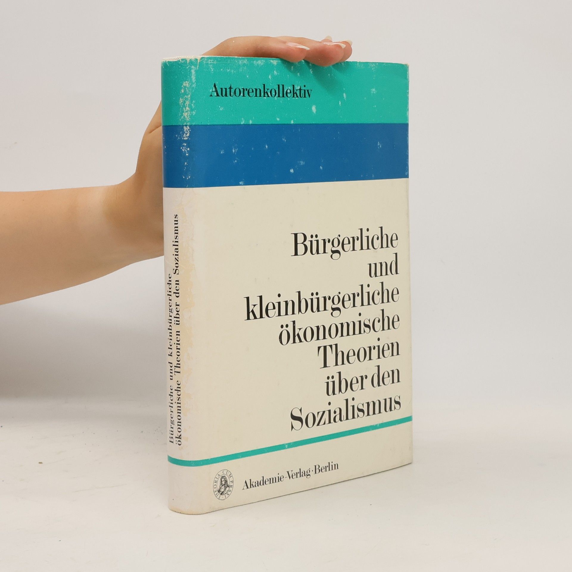 Werner Krause Bürgerliche und kleinbürgerliche ökonomische Theorien über den Sozialismus