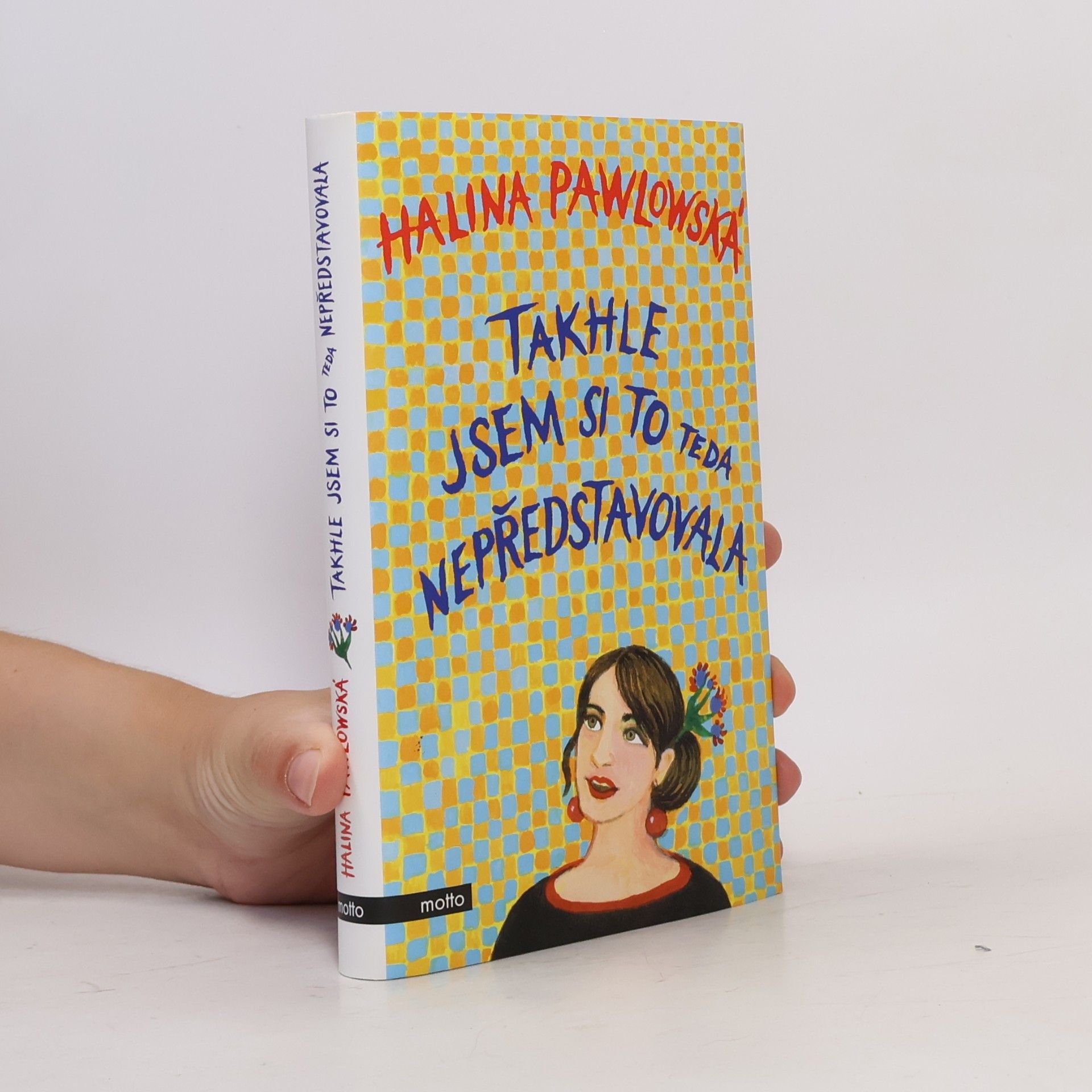 Halina Pawlowská Takhle jsem si to teda nepředstavovala