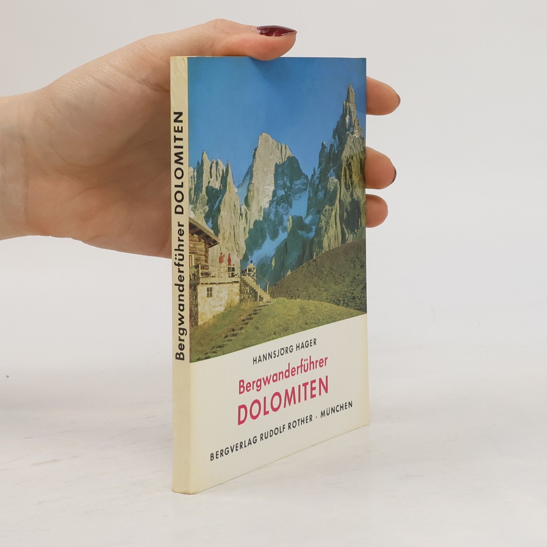 Hannsjörg Hager Bergwanderführer Dolomiten