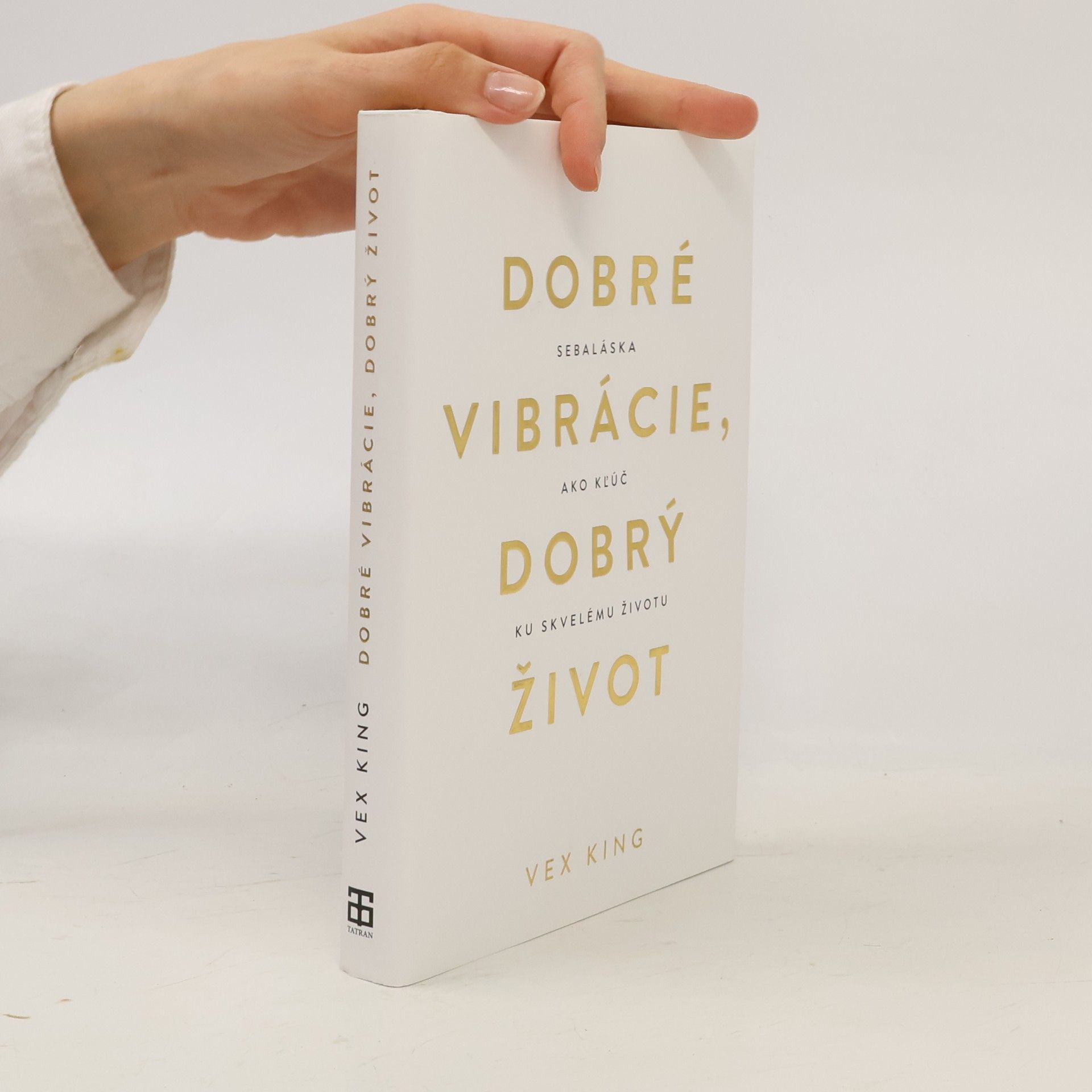 Dobré vibrácie, dobrý život