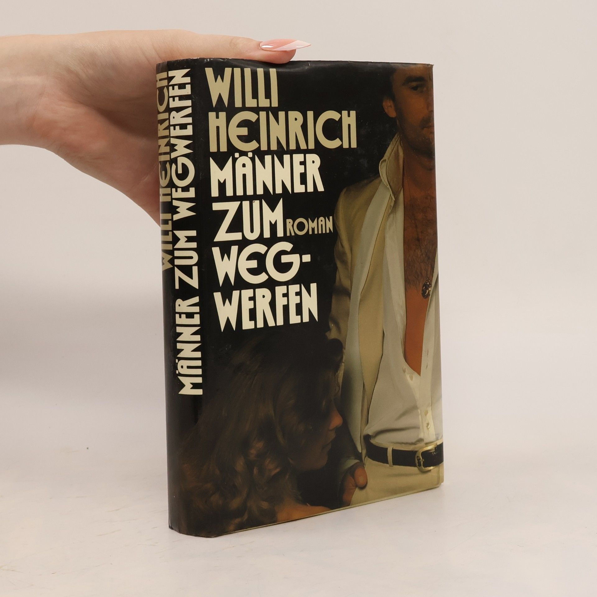 Willi Heinrich Männer zum Wegwerfen