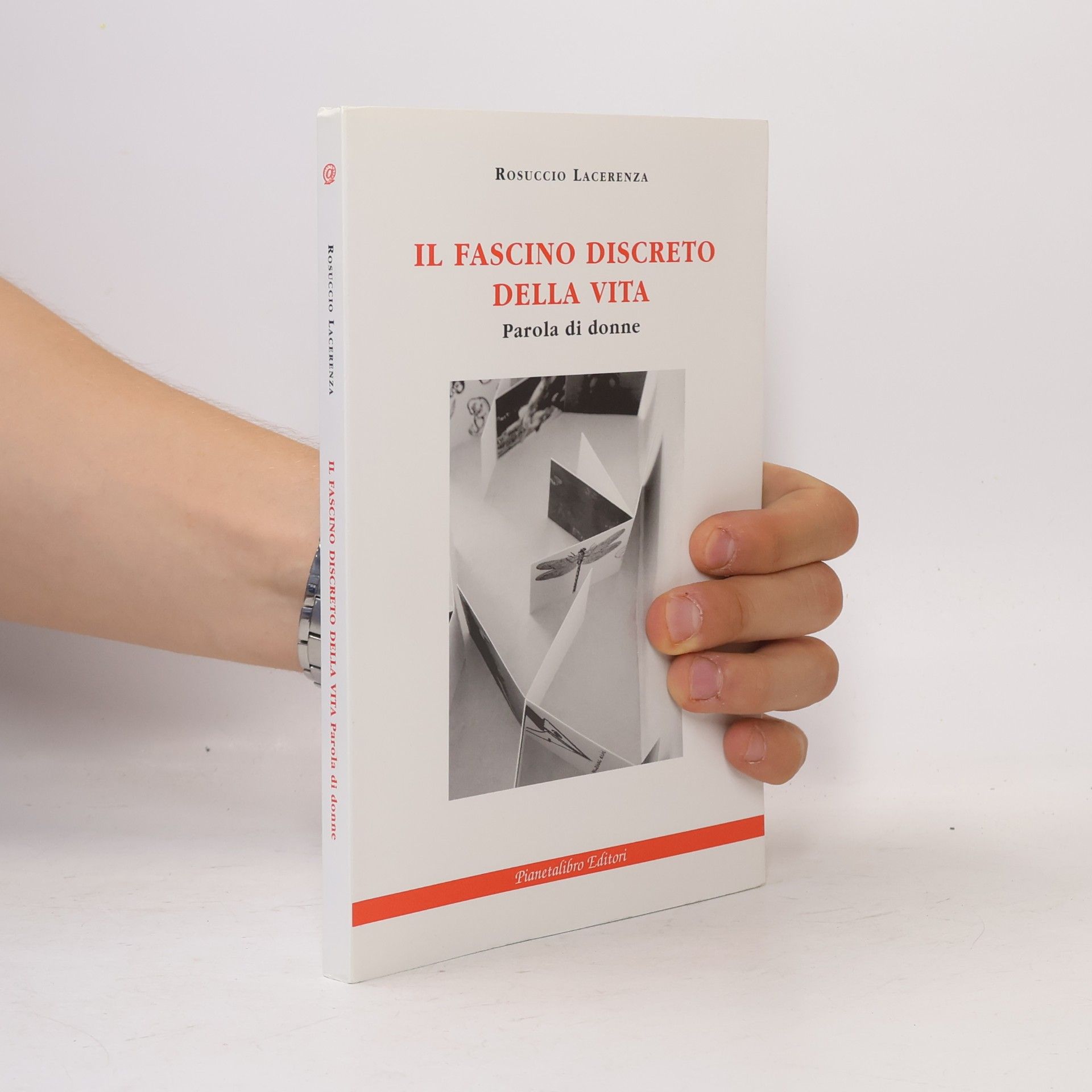 Il fascino discreto della vita