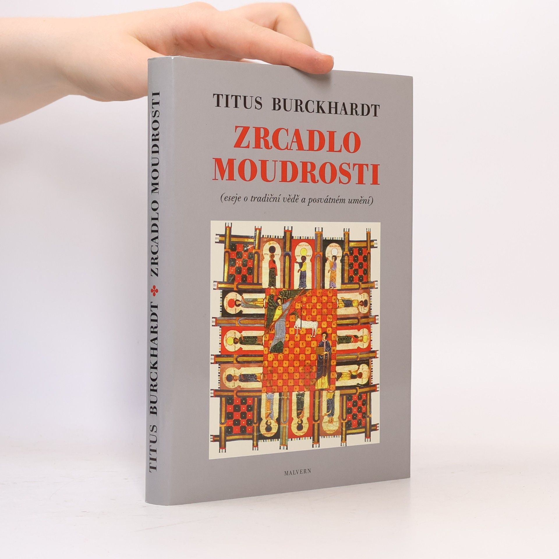 Titus Burckhardt Zrcadlo moudrosti: Eseje o tradiční vědě a posvátném umění