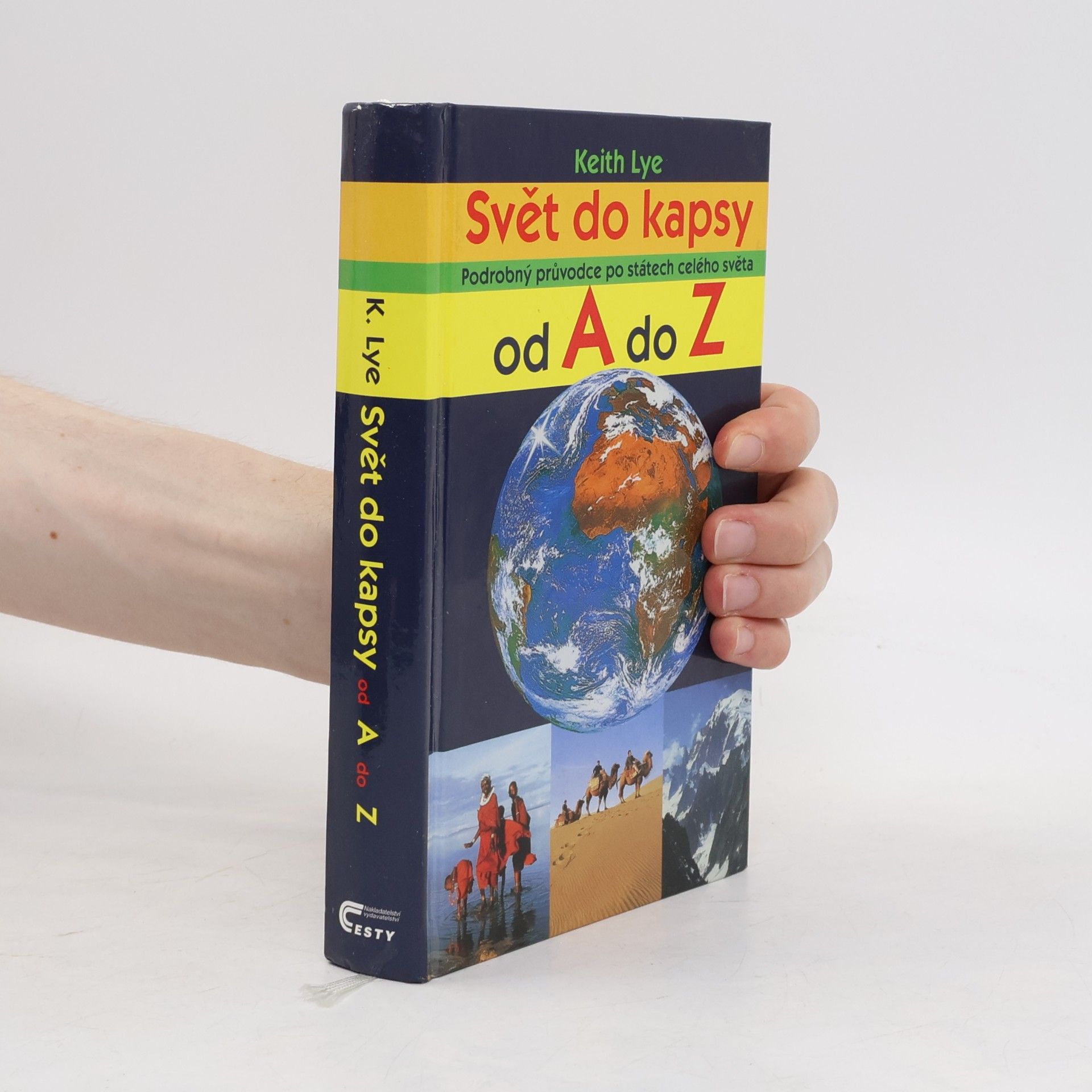 Keith Lye Svět do kapsy: Podrobný průvodce po státech celého světa od A do Z