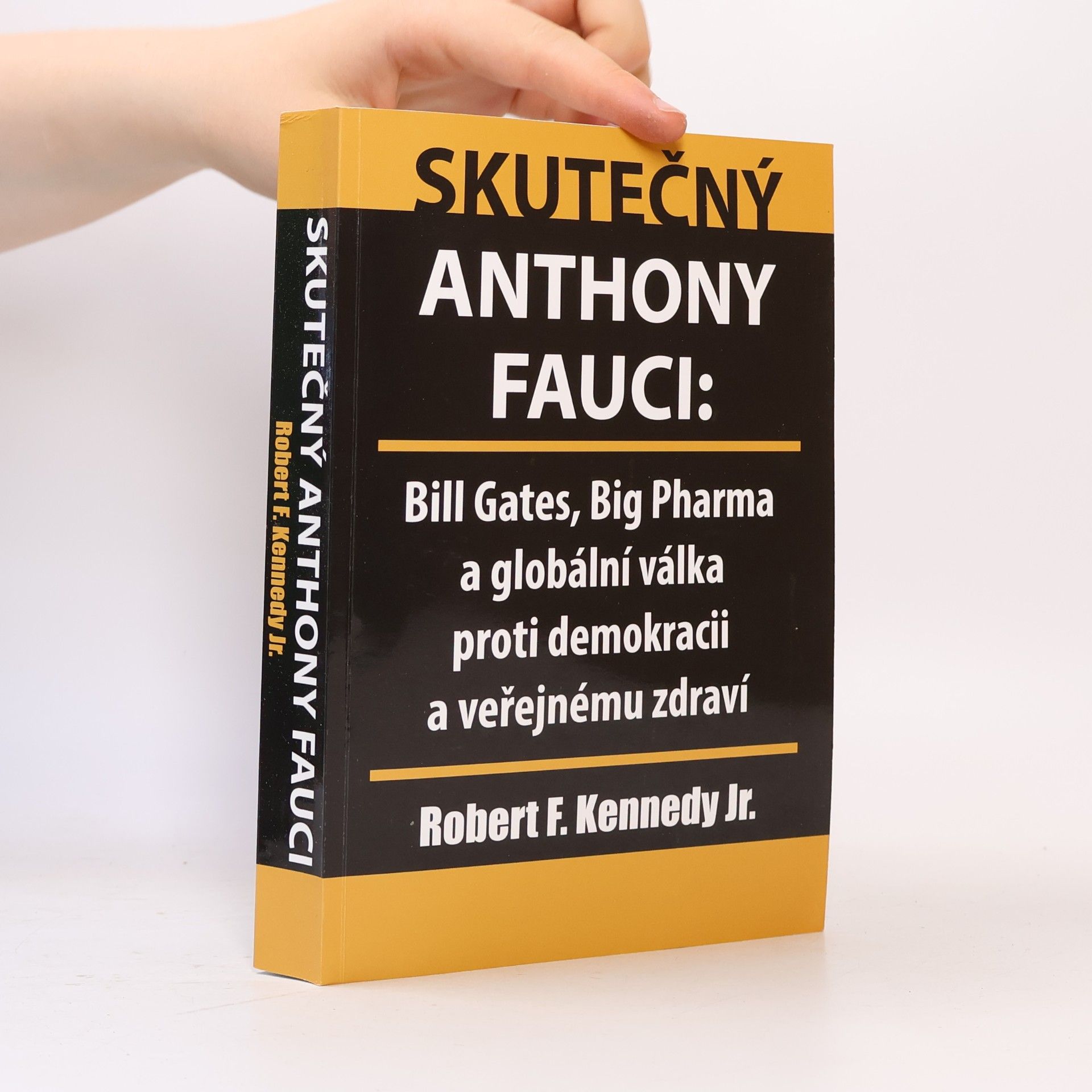 Robert F. Kennedy Skutečný Anthony Fauci : Bill Gates, Big Pharma a globální válka proti demokracii a veřejnému zdraví
