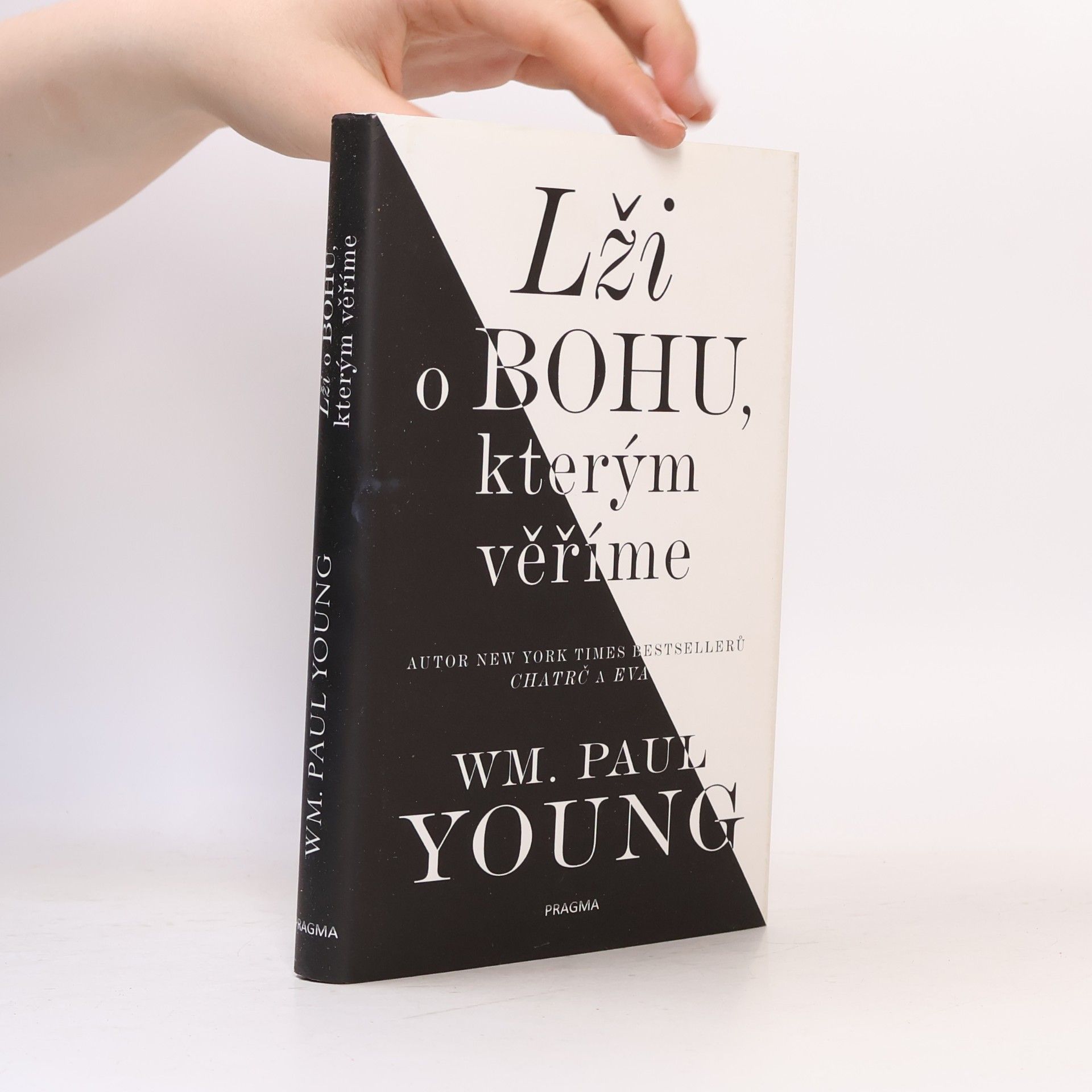 William P. Young Lži o Bohu, kterým věříme