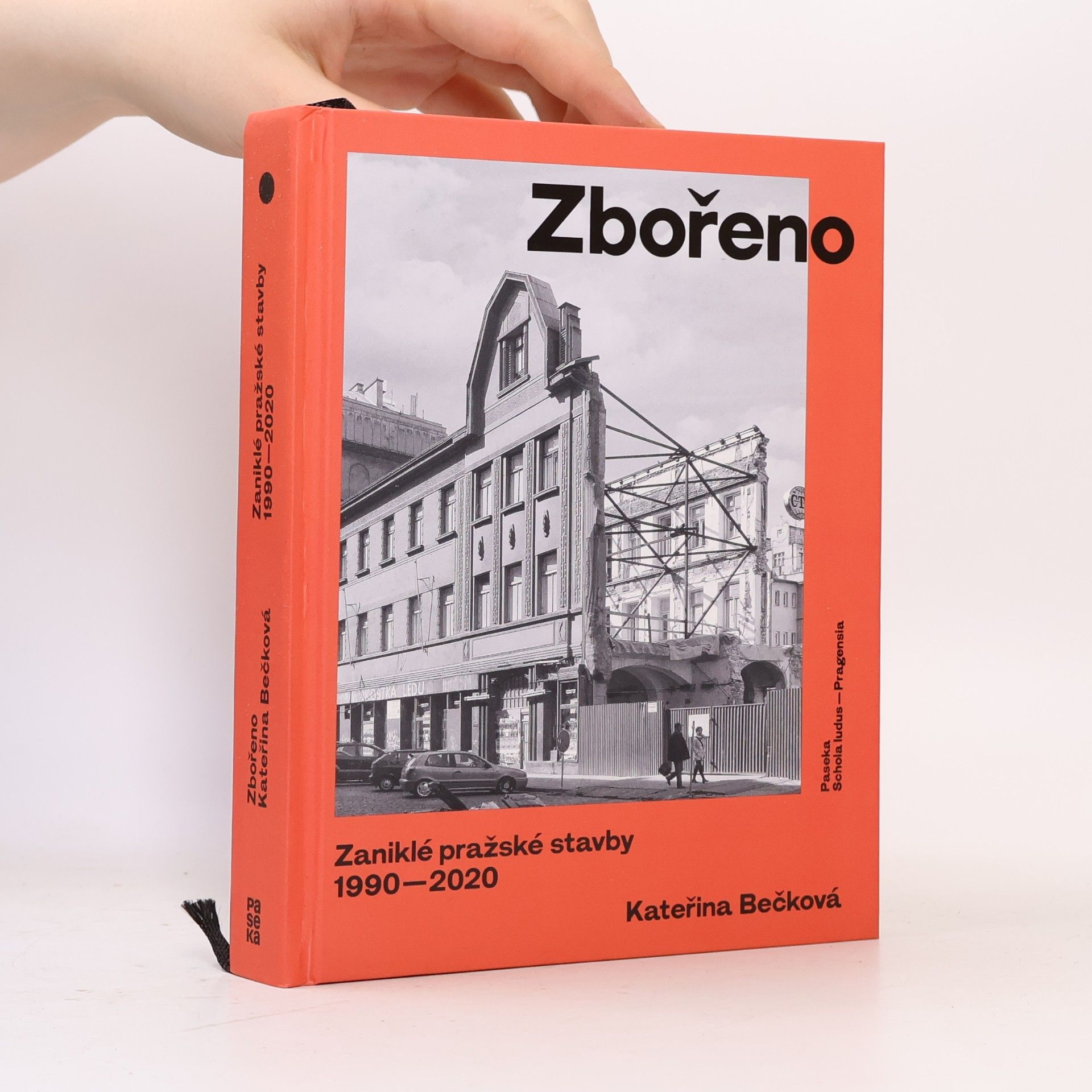 Kateřina Bečková Zbořeno: Zaniklé pražské stavby 1990–2020
