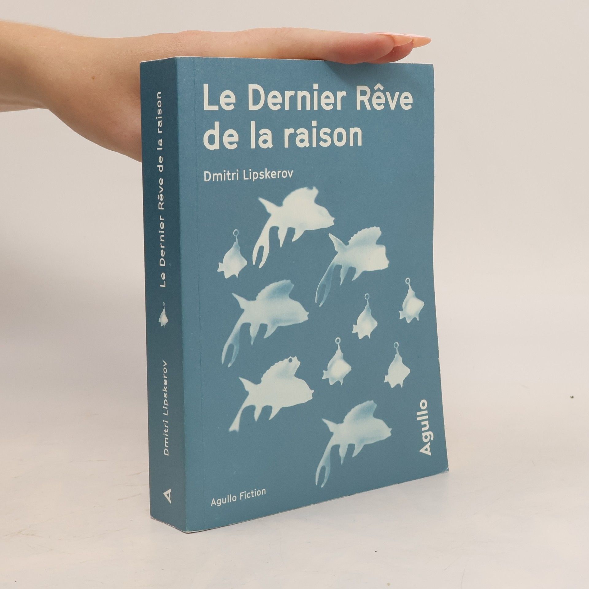 Дмитрий Михайлович Липскеров Le Dernier rêve de la raison