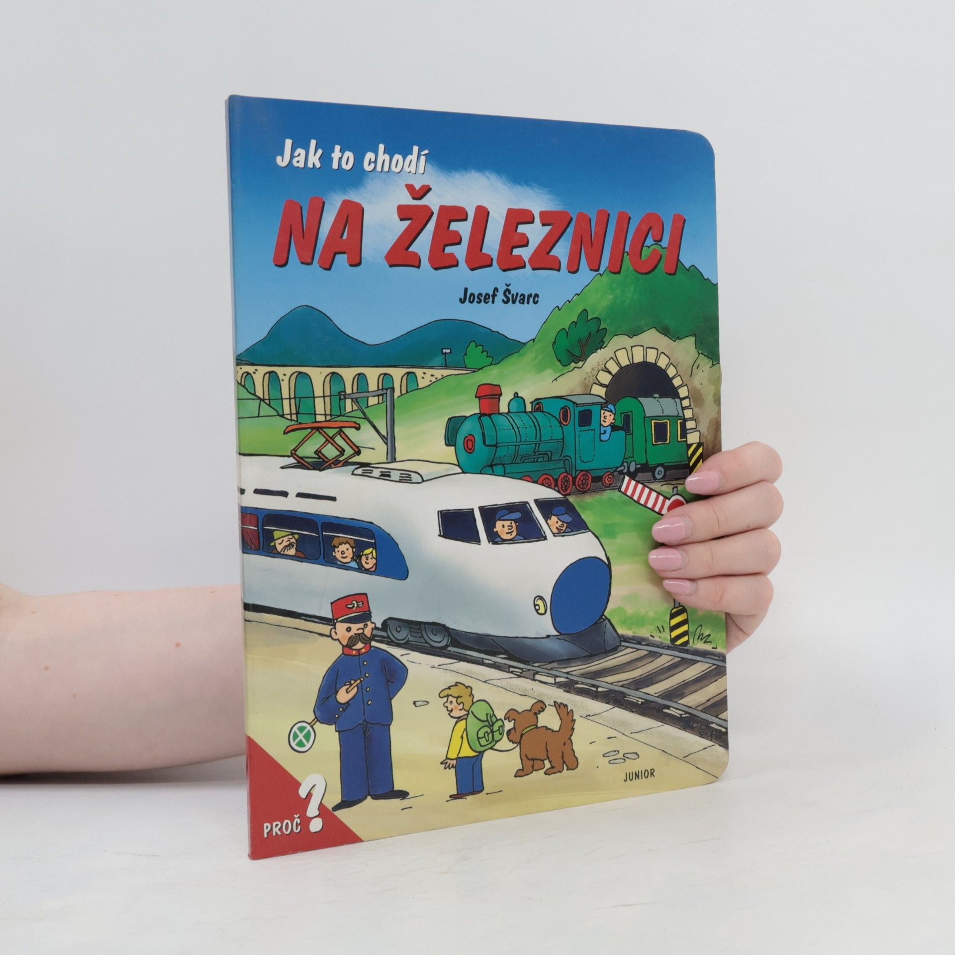 Josef Švarc Jak to chodí na železnici