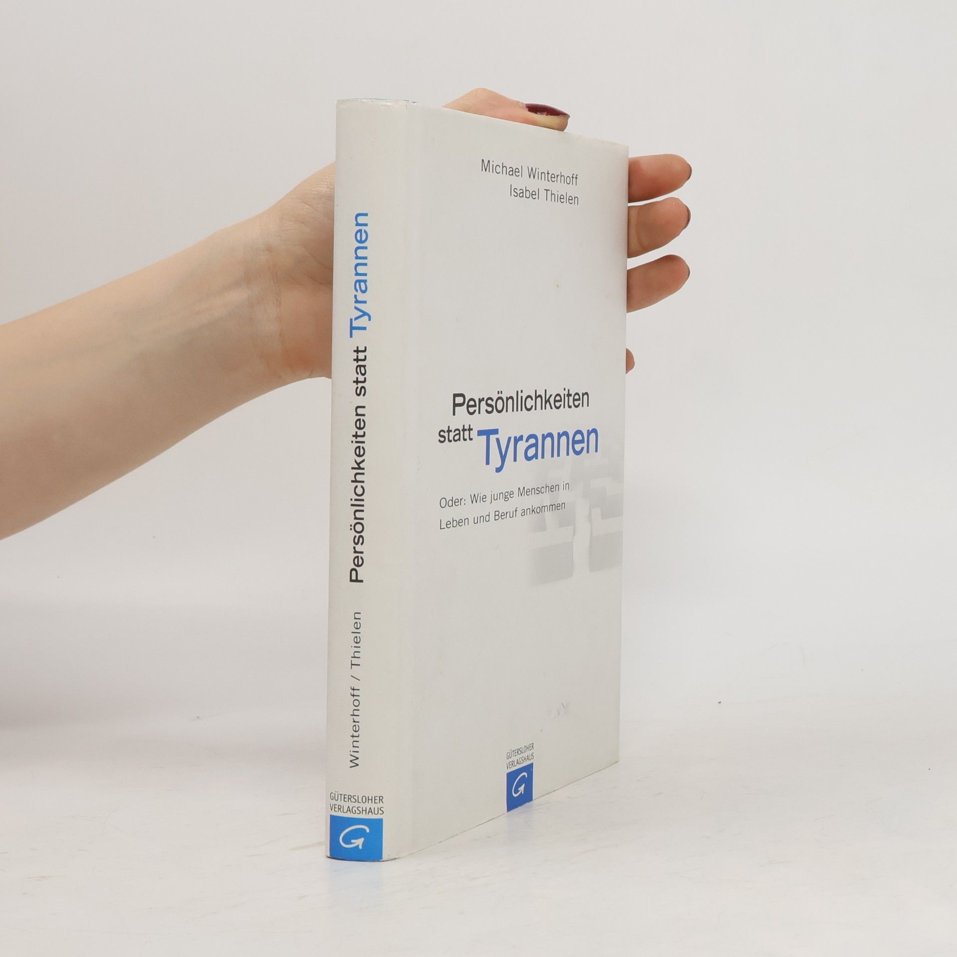 Isabel Thielen Persönlichkeiten statt Tyrannen