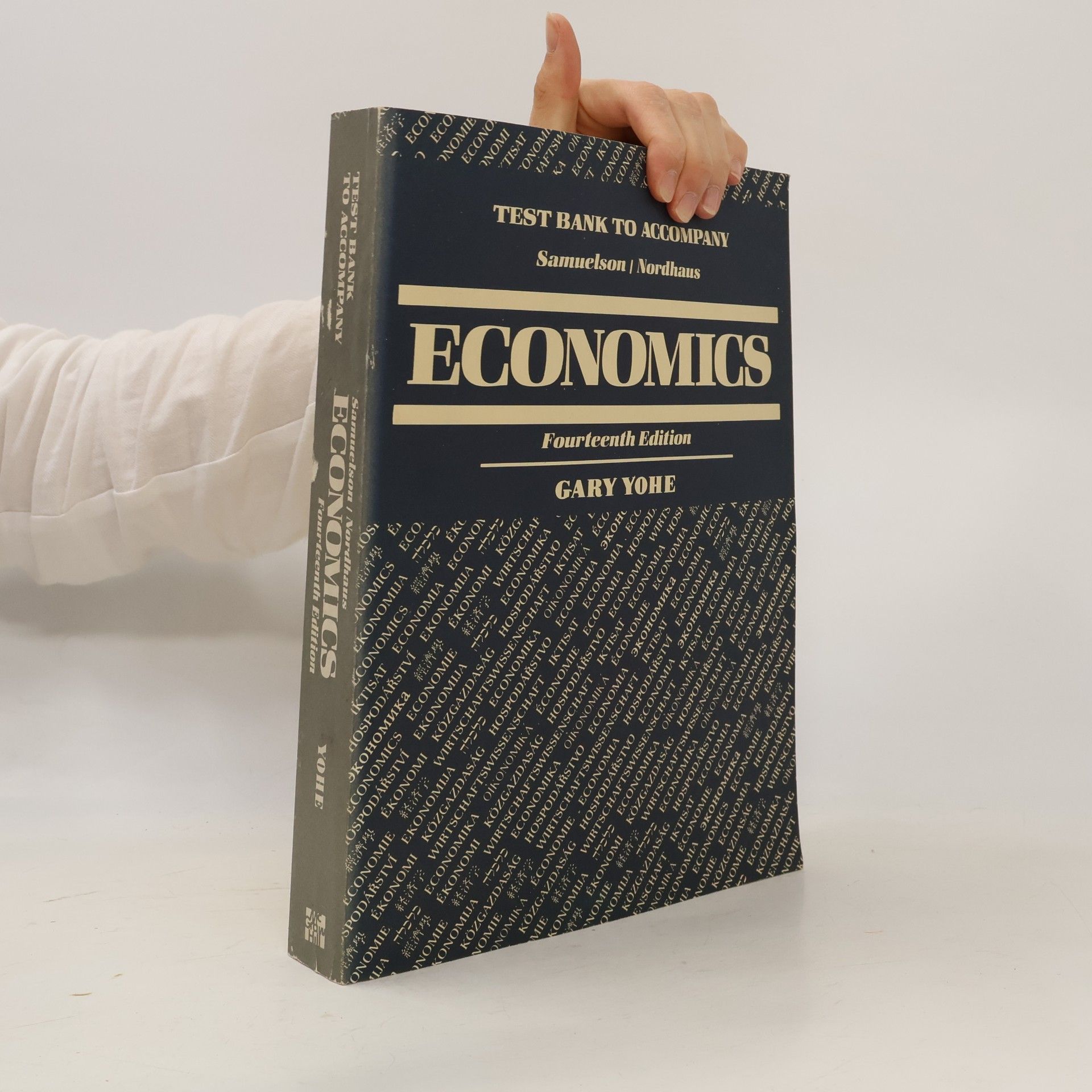 Gary Wynn Yohe Economics : test bank to accompany