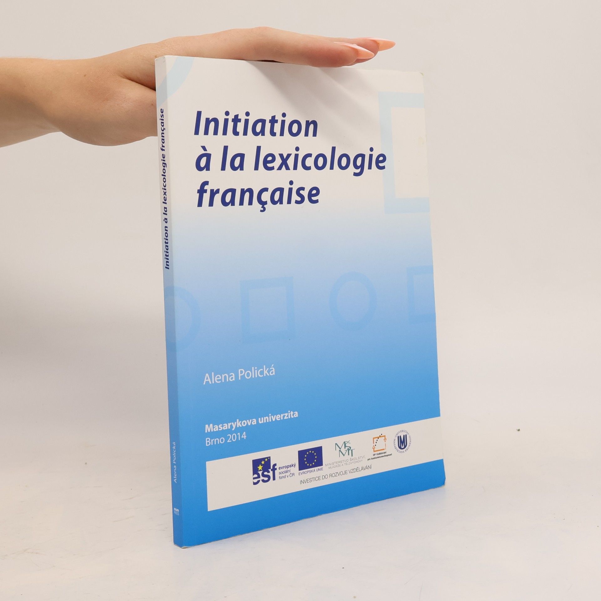Alena Polická Initiation à la lexicologie française