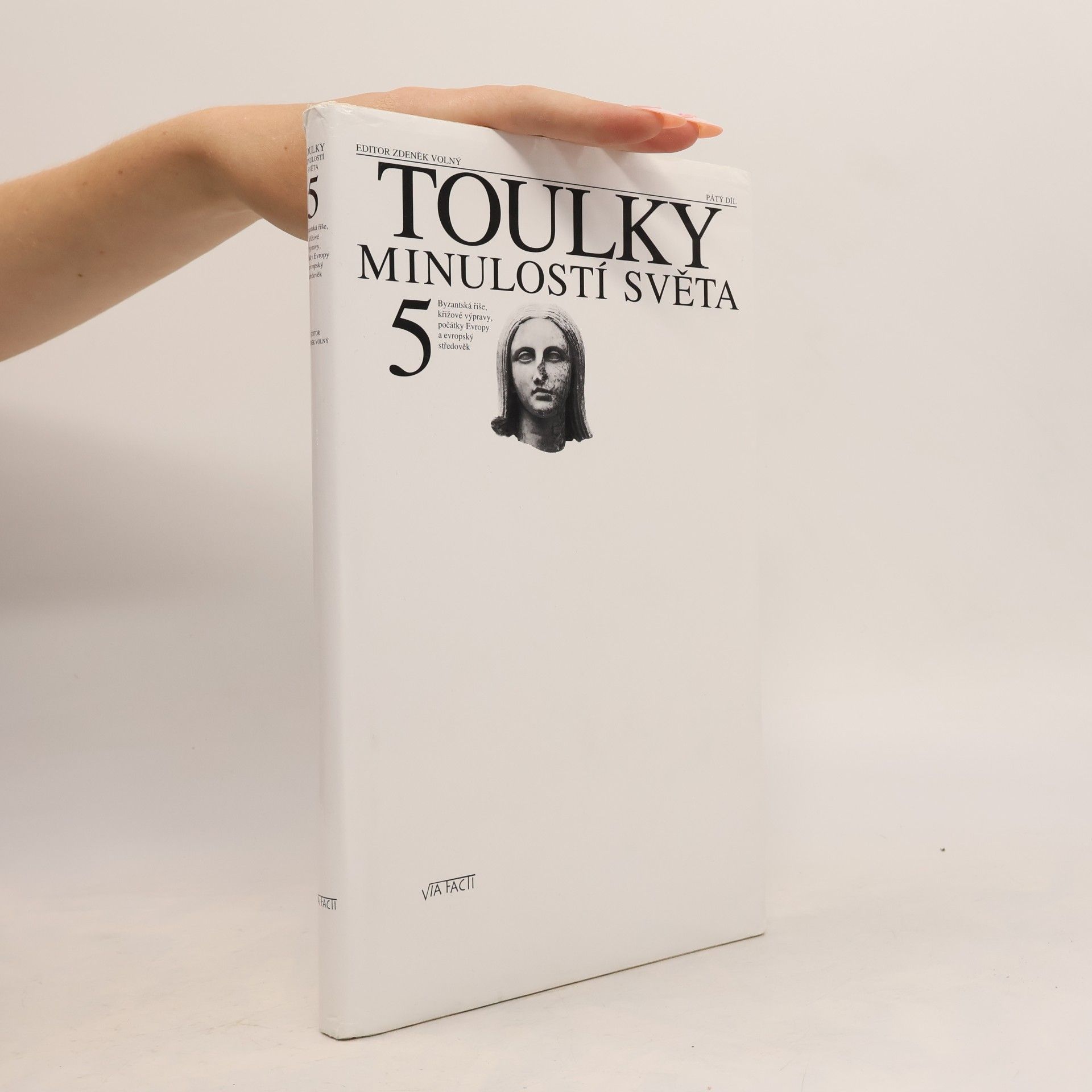 Toulky minulostí světa. 5. díl. Byzantská říše, křížové výpravy, počátky Evropy a evropský středověk