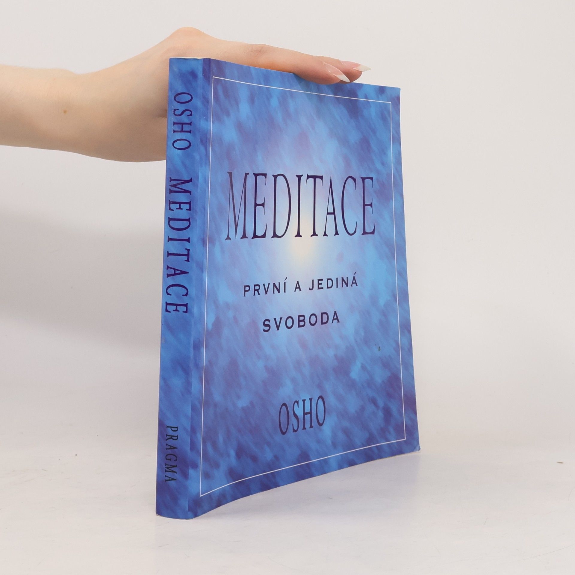 Ošó Meditace: první a jediná svoboda: Praktický průvodce