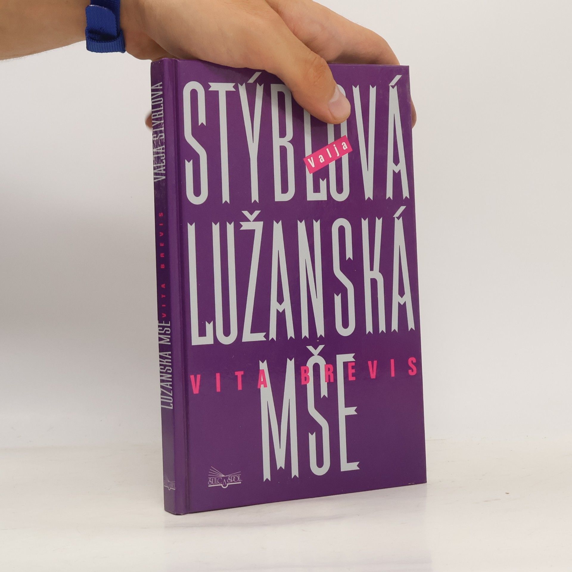 Valja Stýblová Lužanská mše. Vita brevis