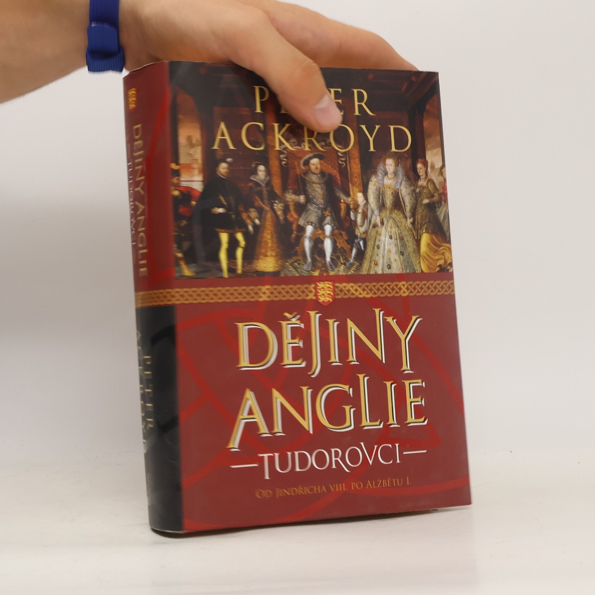 Peter Ackroyd Dějiny Anglie. Tudorovci